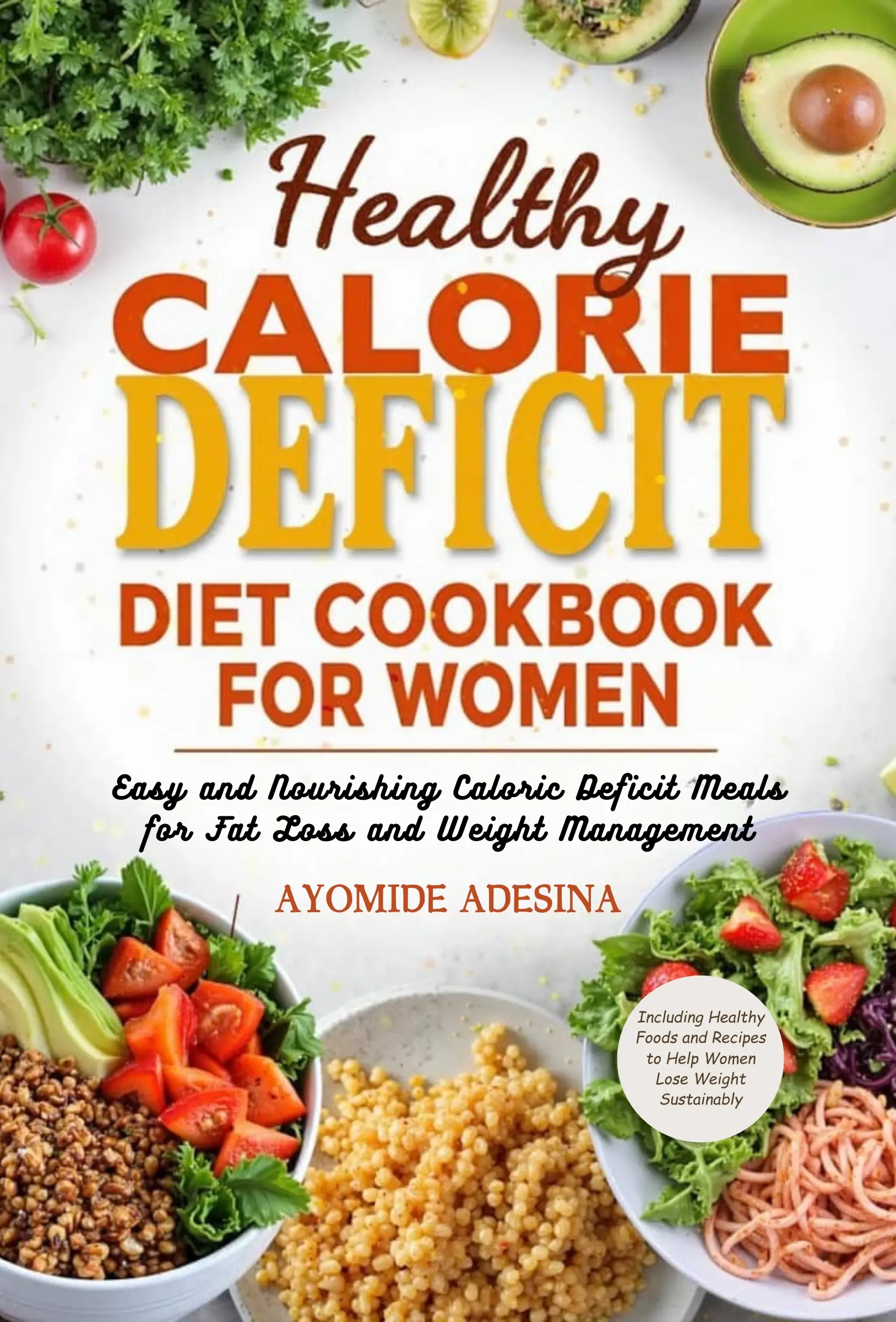 Healthy Calorie Deficit Diet Cookbook for Women