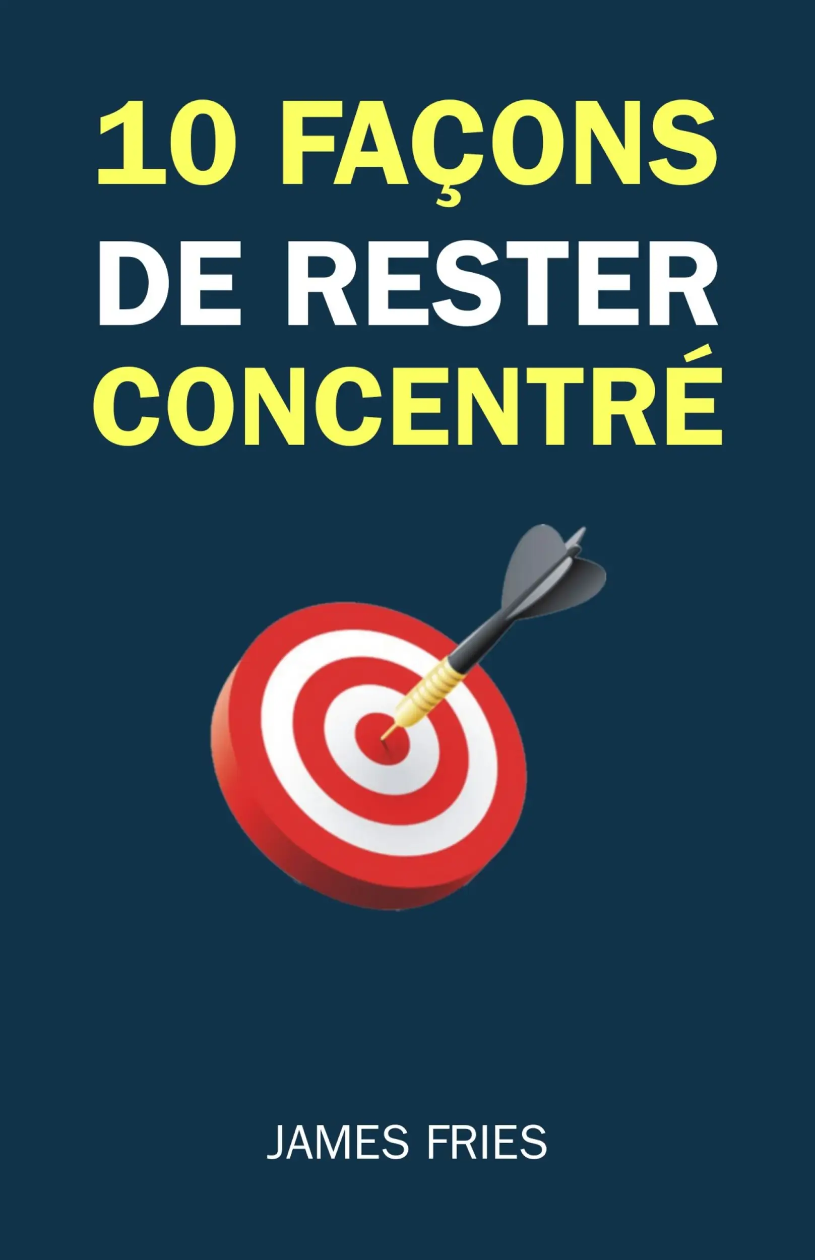 10 Façons De Rester Concentré