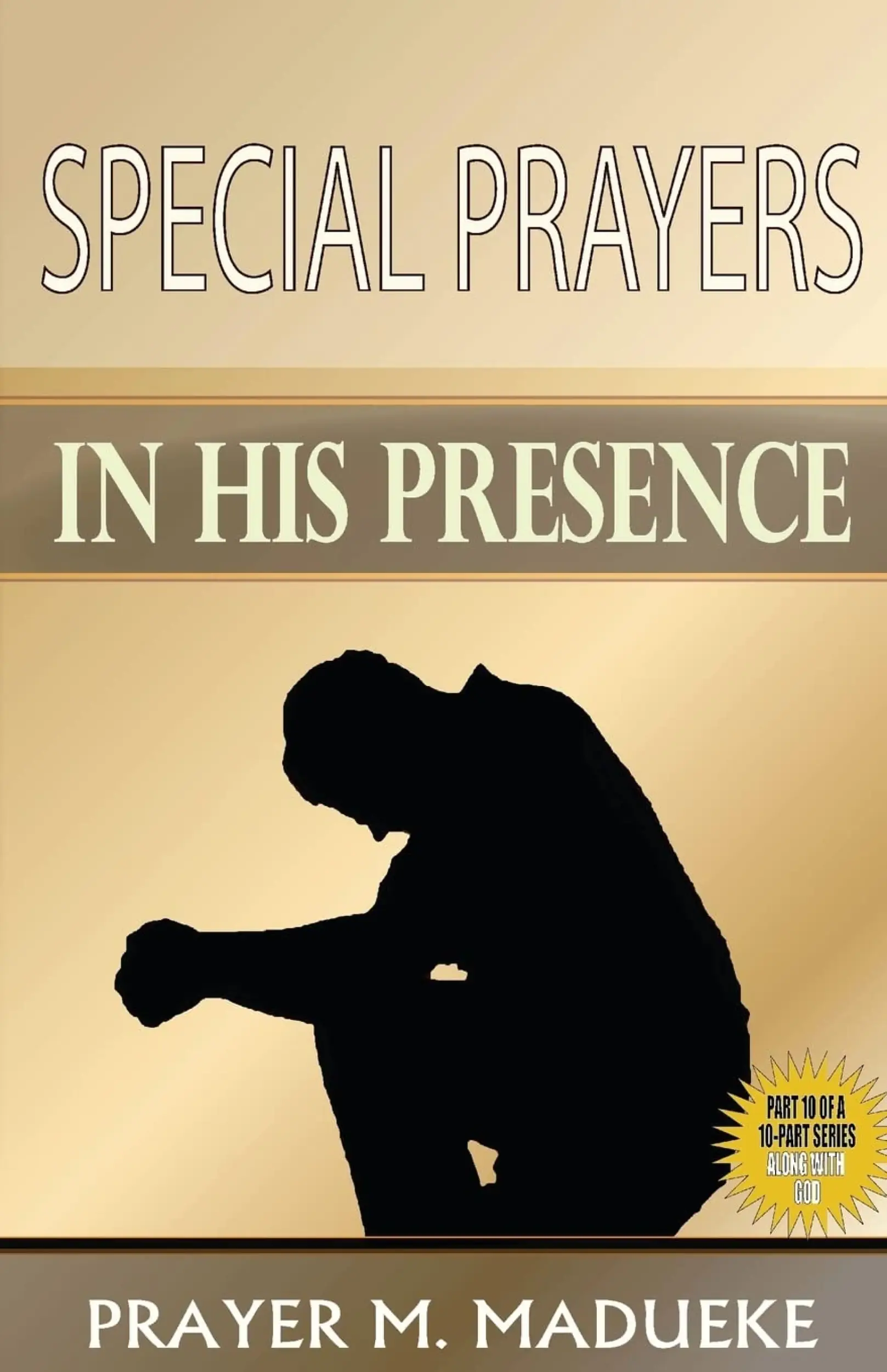 Special Prayers in His Presence