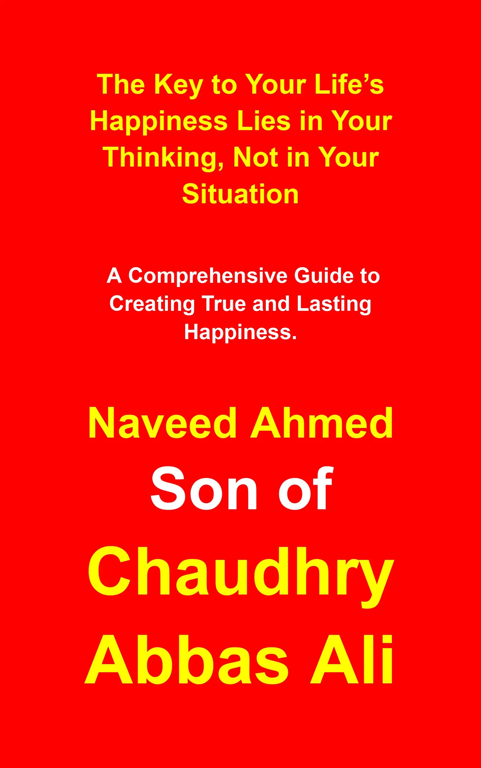 The Key to Your Life’s Happiness Lies in Your Thinking, Not in Your Situation