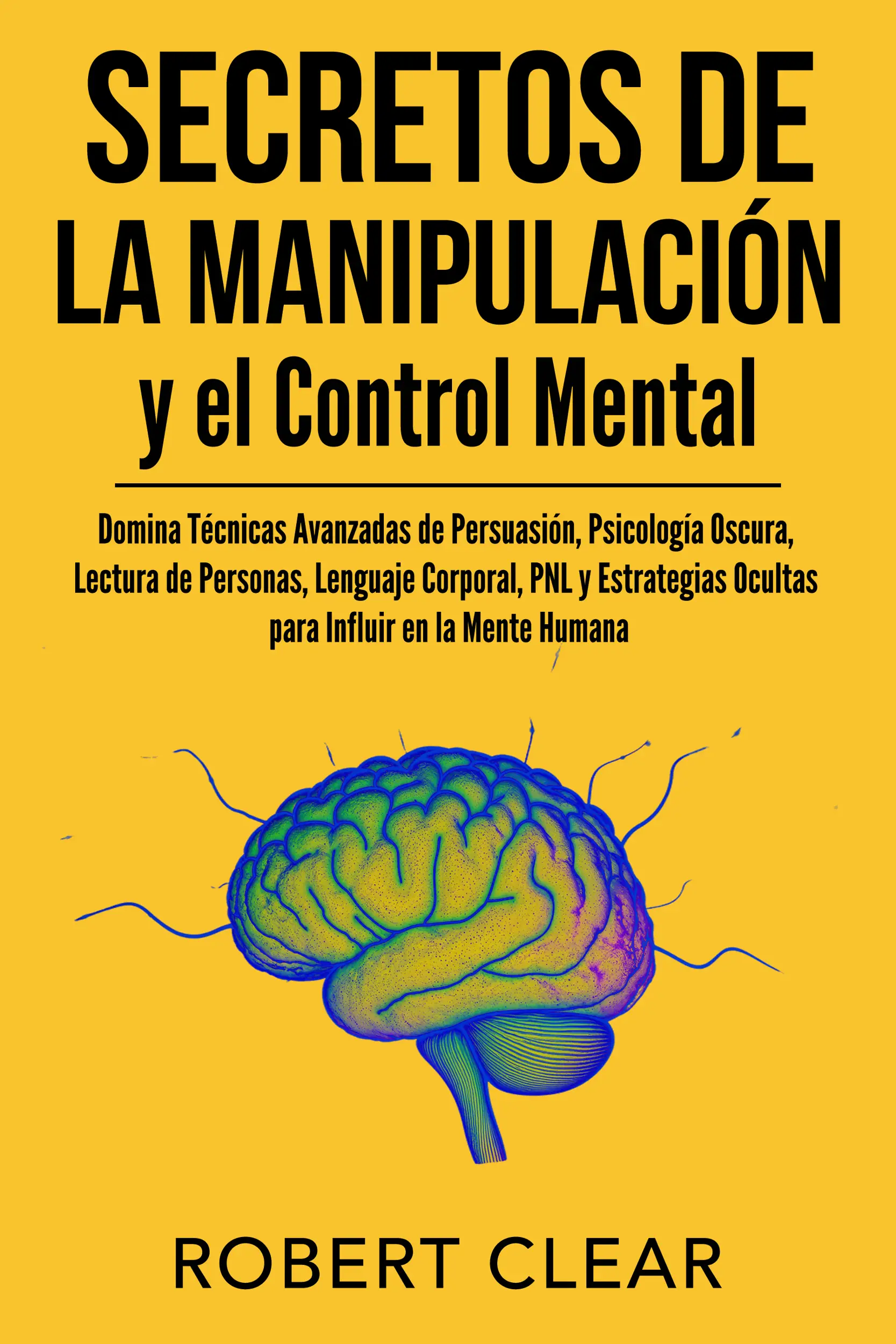 Secretos de la Manipulación y el Control Mental