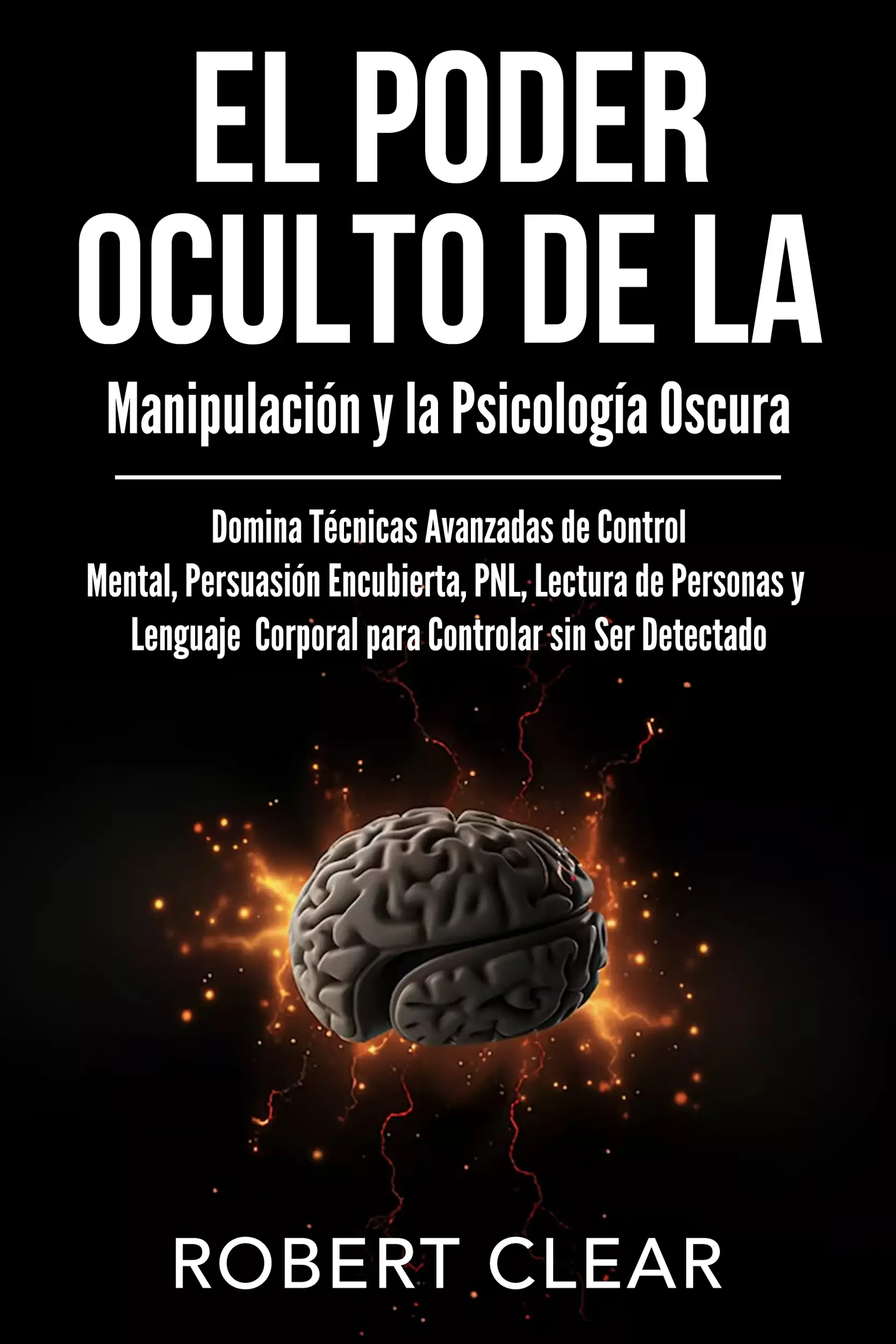 El Poder Oculto de la Manipulación y la Psicología Oscura