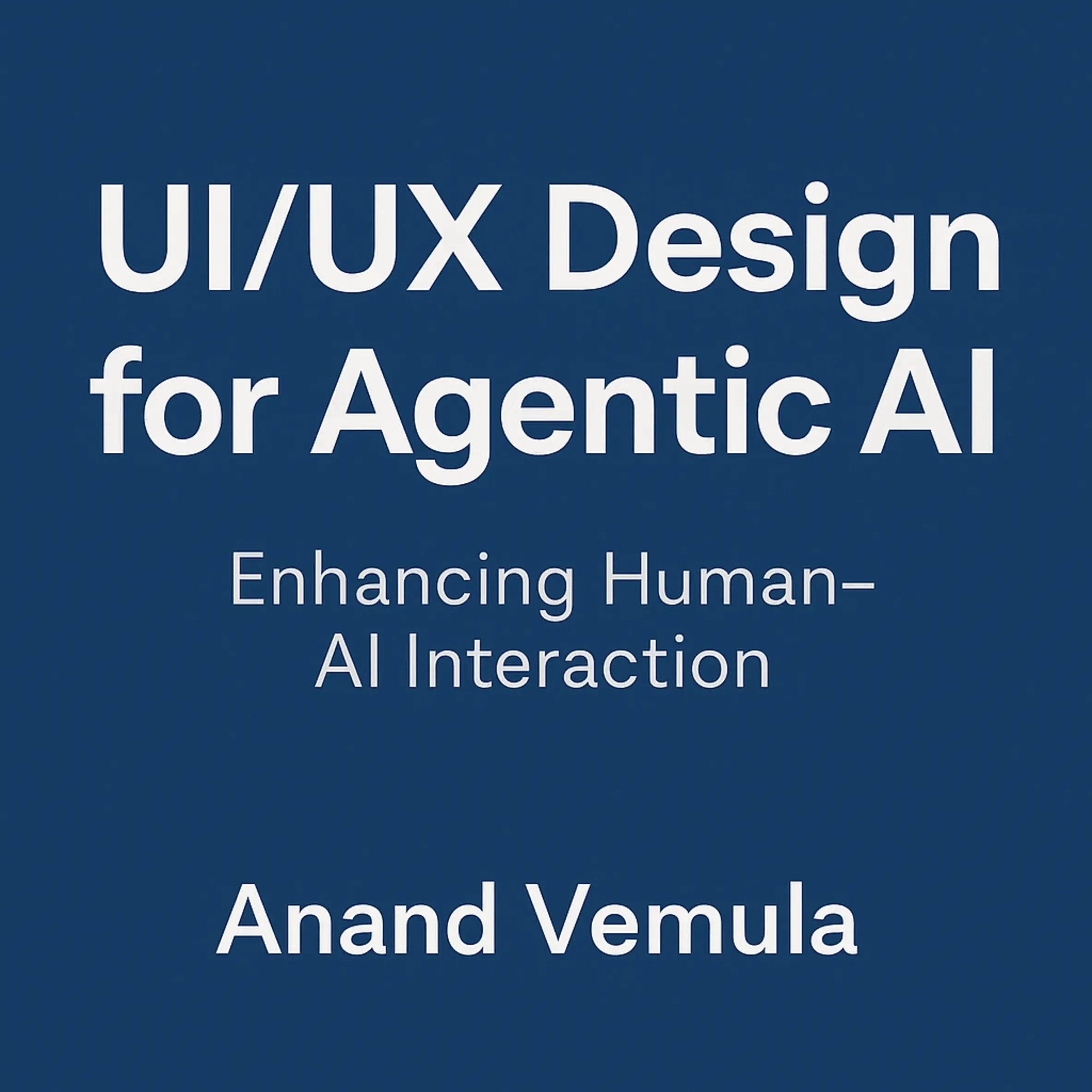 UI/UX Design for Agentic AI Enhancing Human-AI Interaction