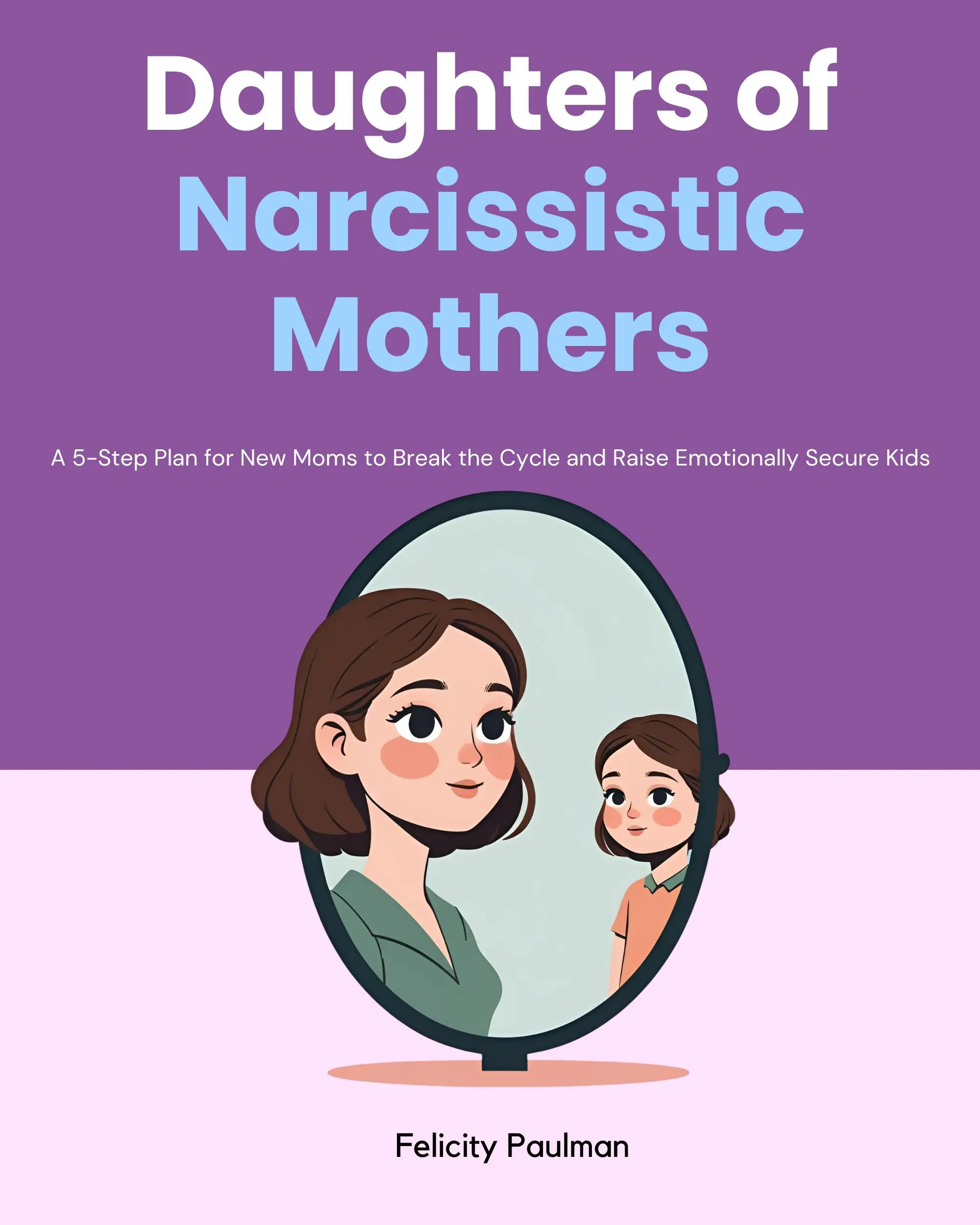 Daughters of Narcissistic Mothers
