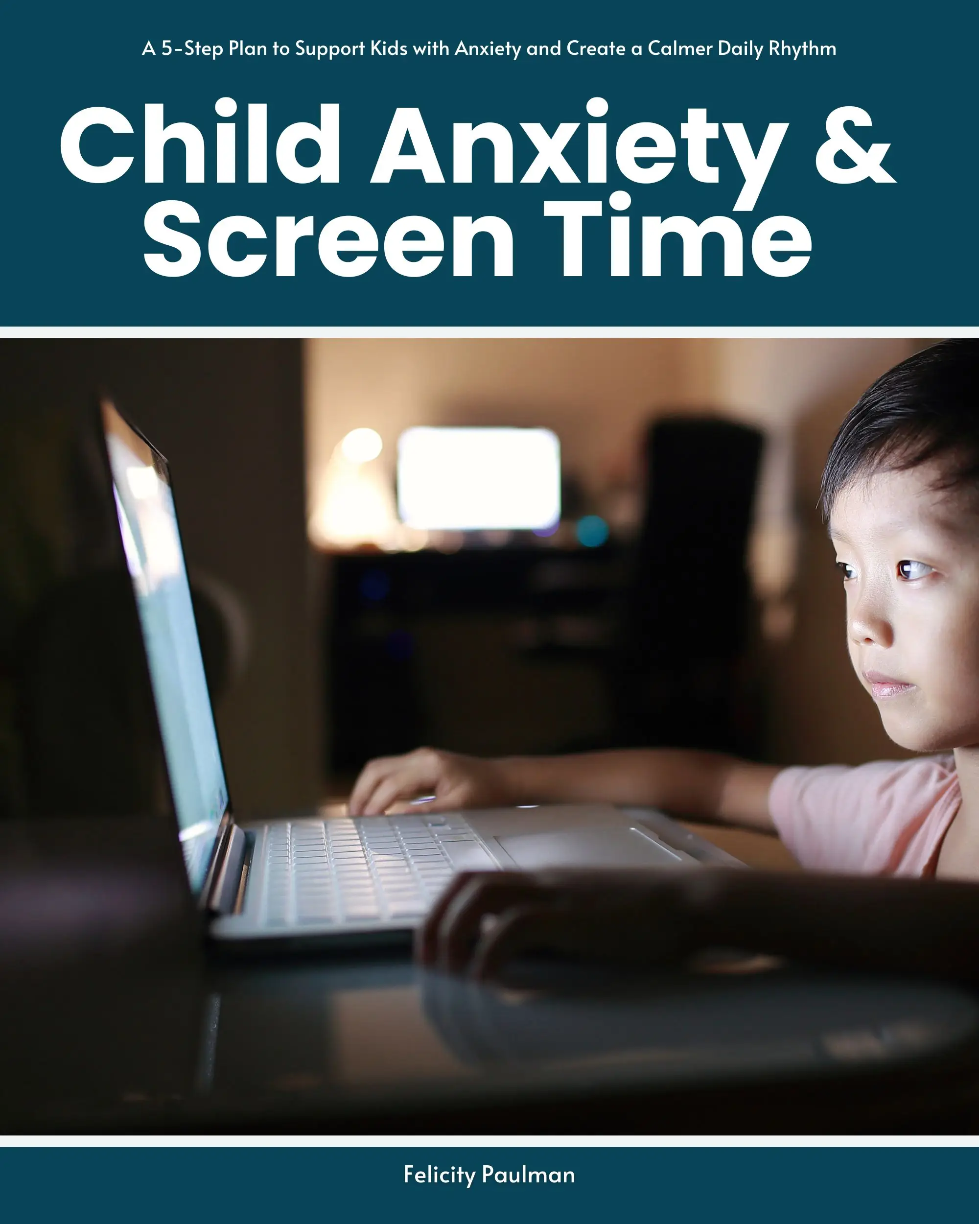 Child Anxiety & Screen Time
