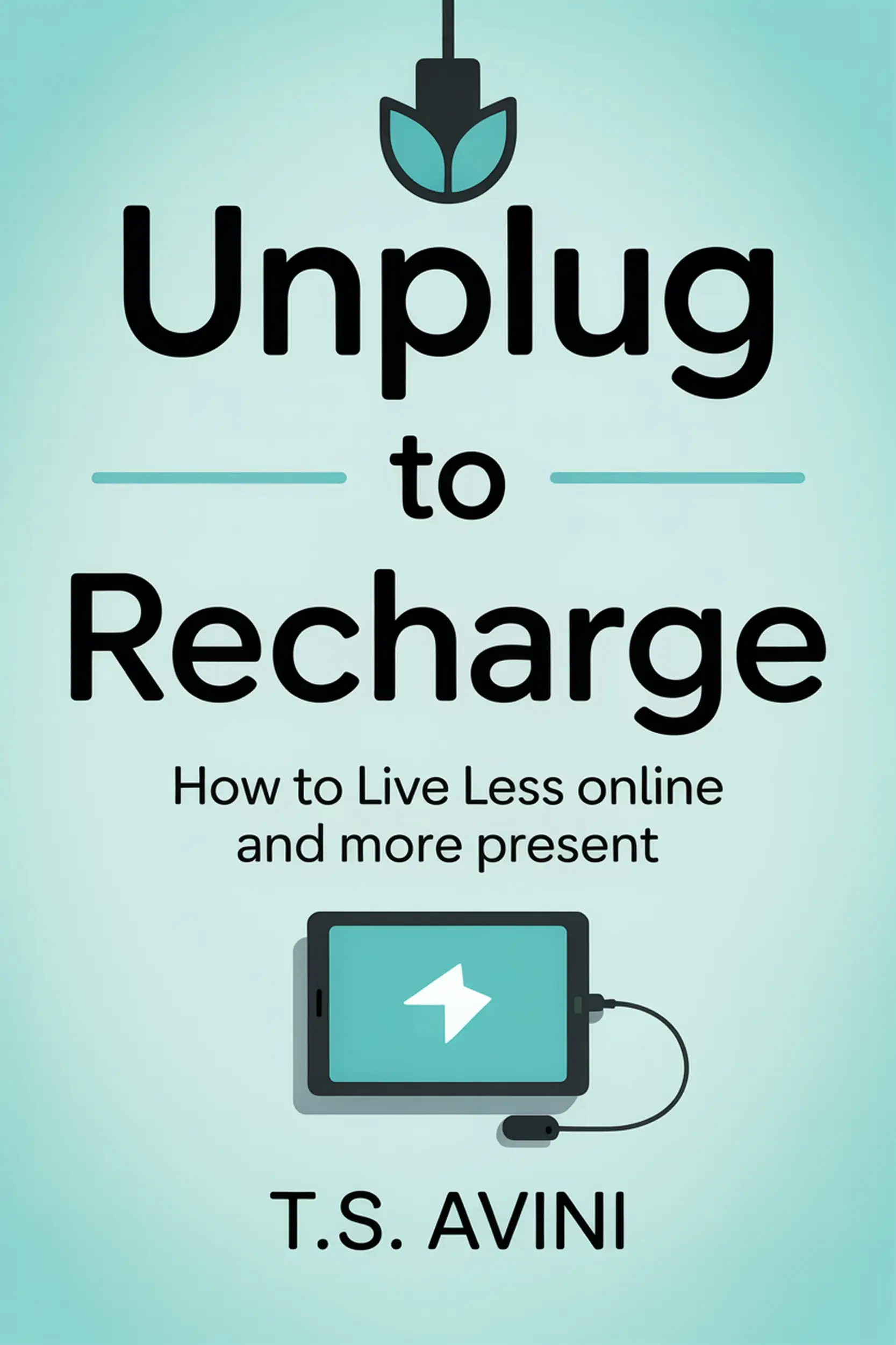 Unplug to Recharge