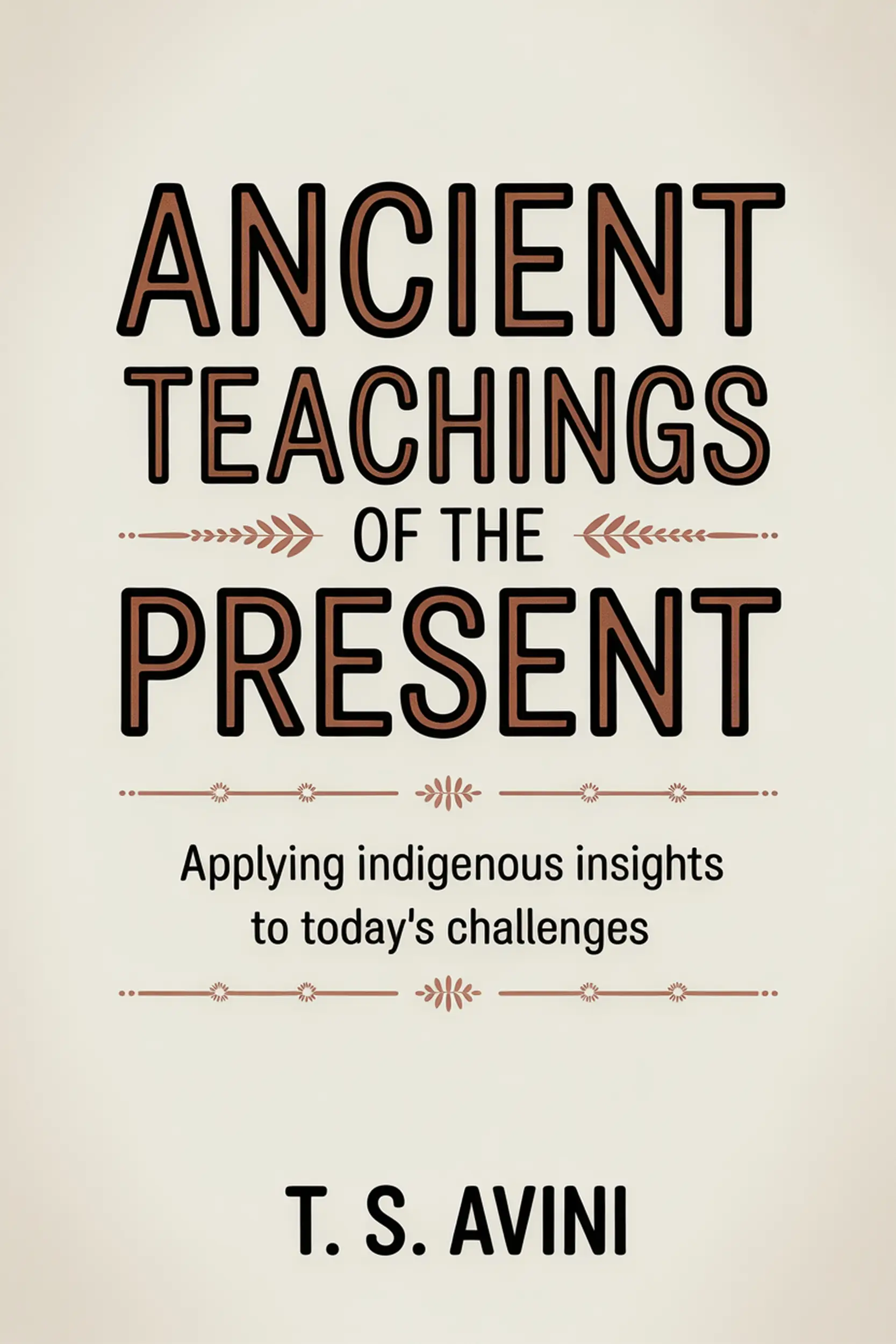 Ancient Teachings of the Present