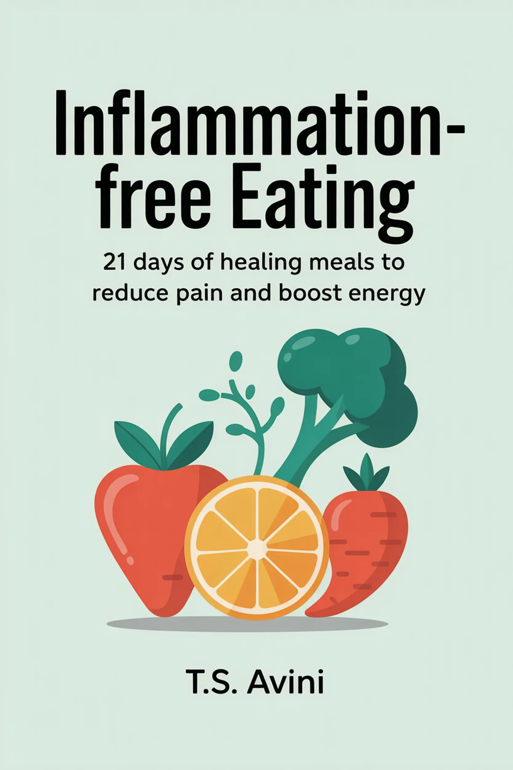 Inflammation-Free Eating