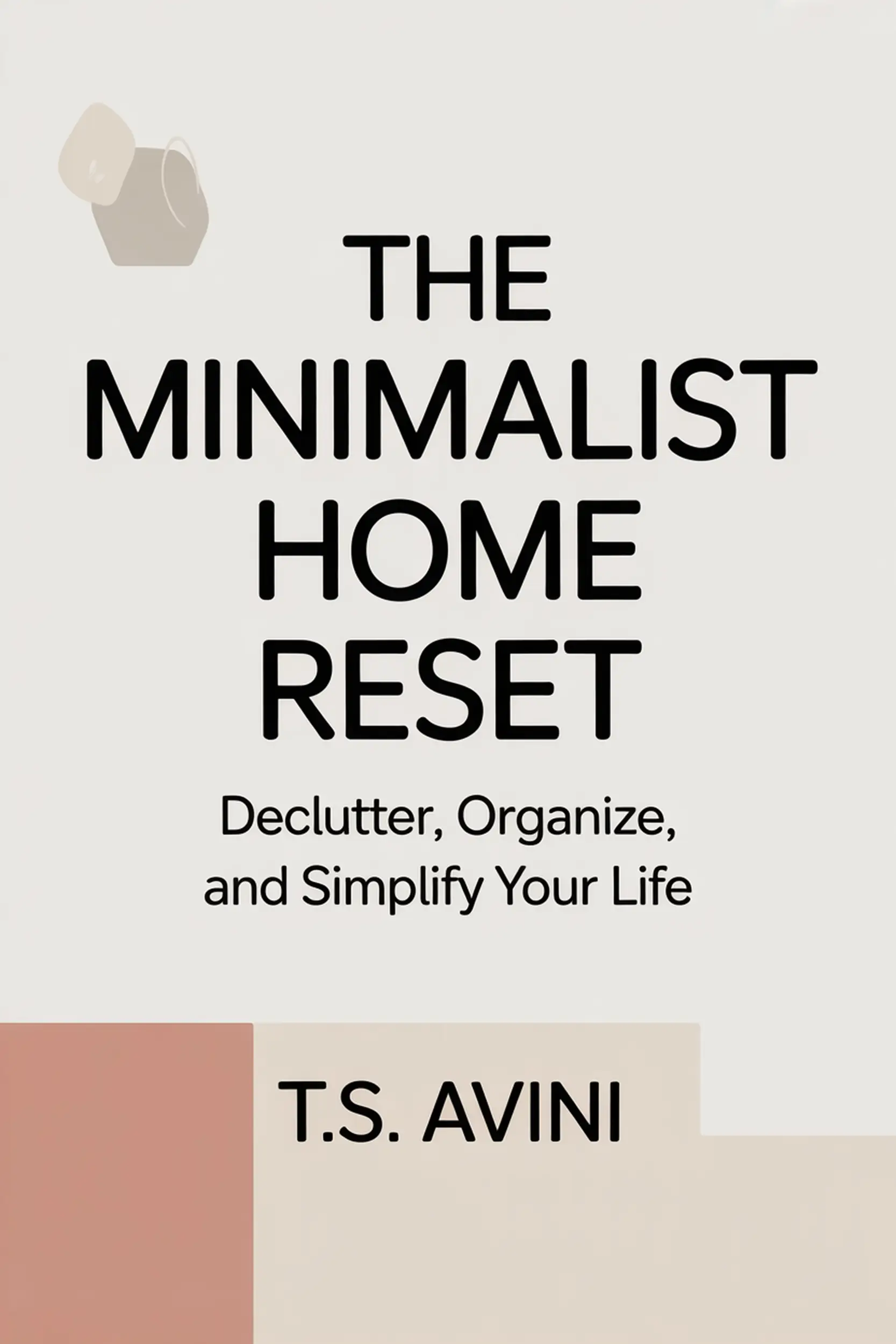 The Minimalist Home Reset