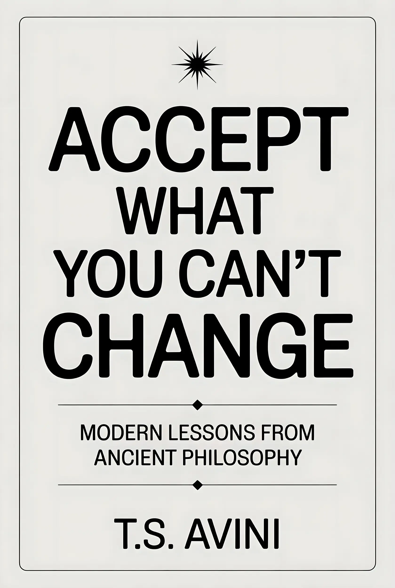 Accept What You Can't Change