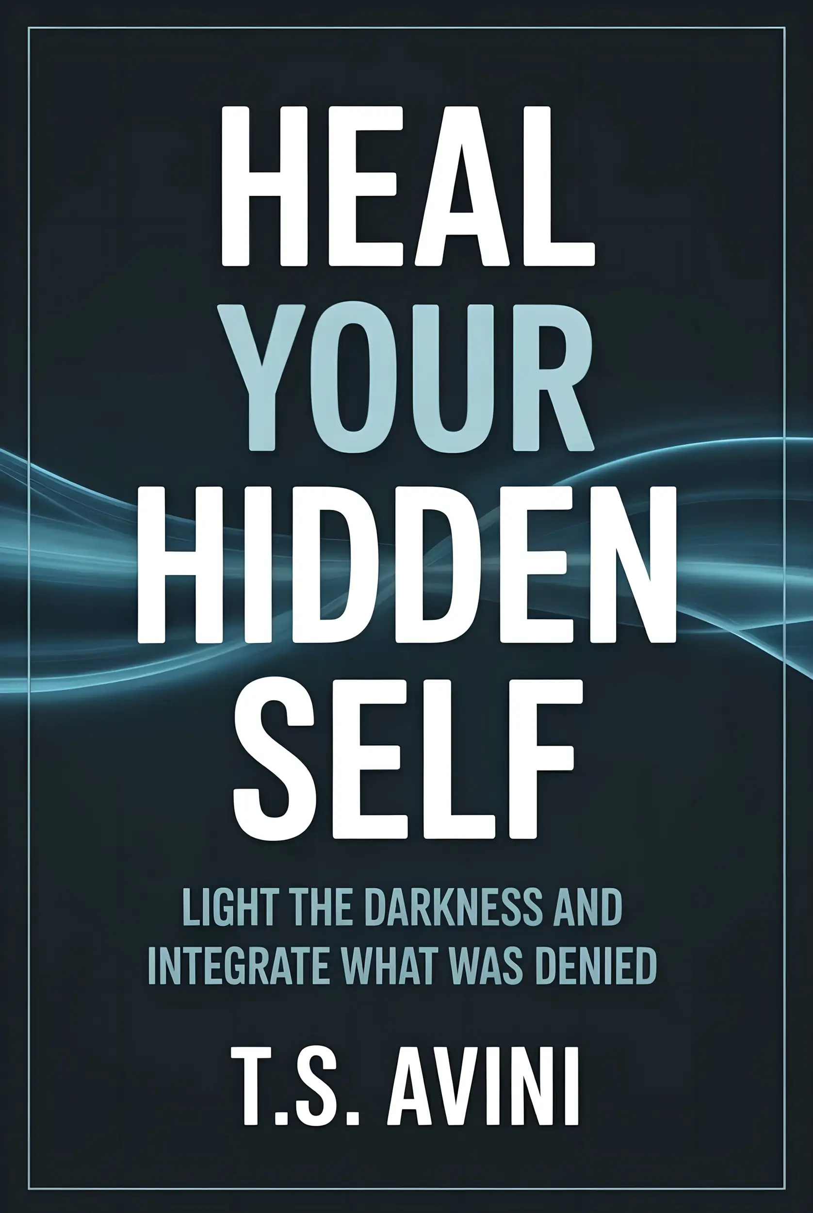 Heal Your Hidden Self