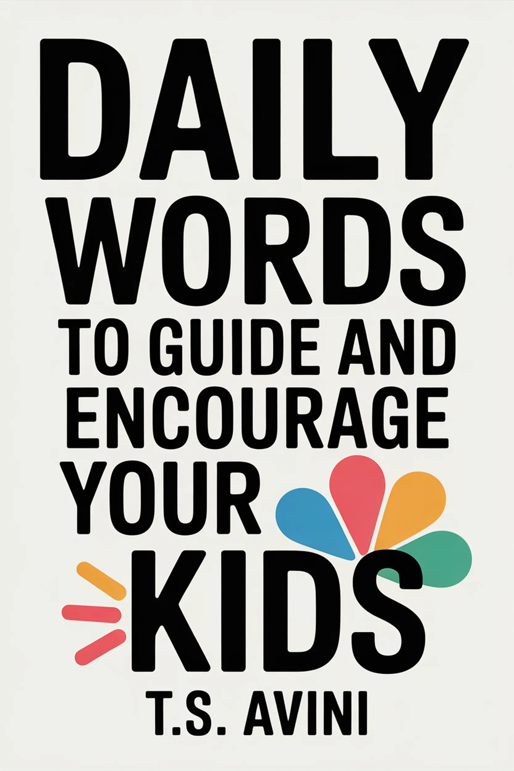 Daily Words to Guide and Encourage Your Kids