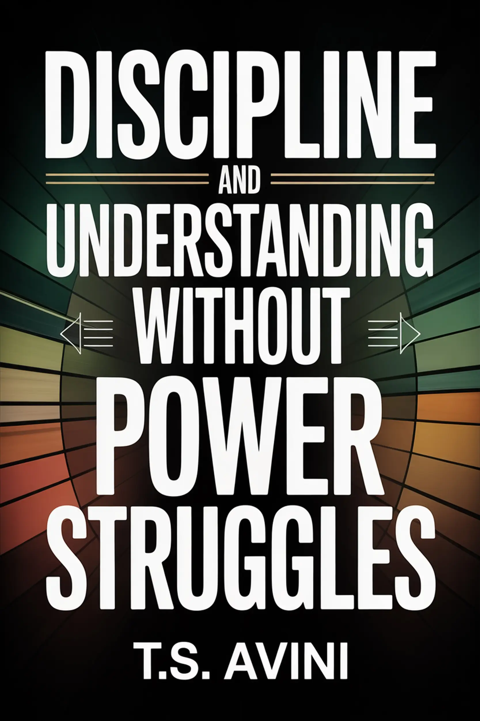 Discipline and Understanding Without Power Struggles