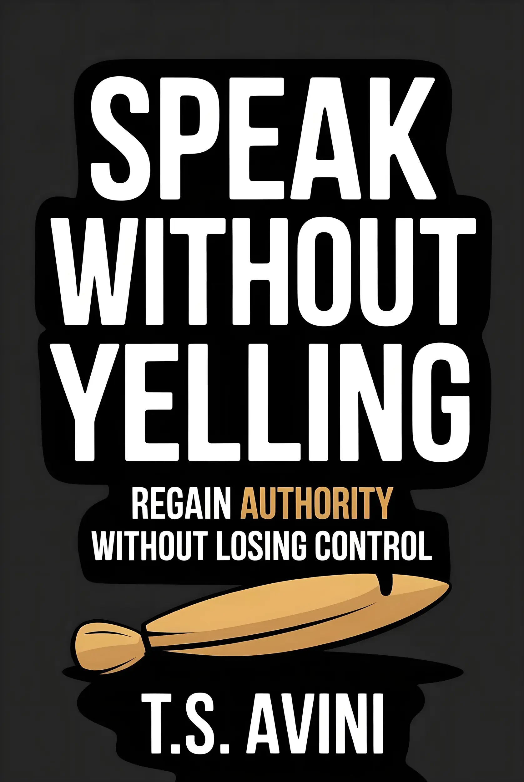 Speak Without Yelling