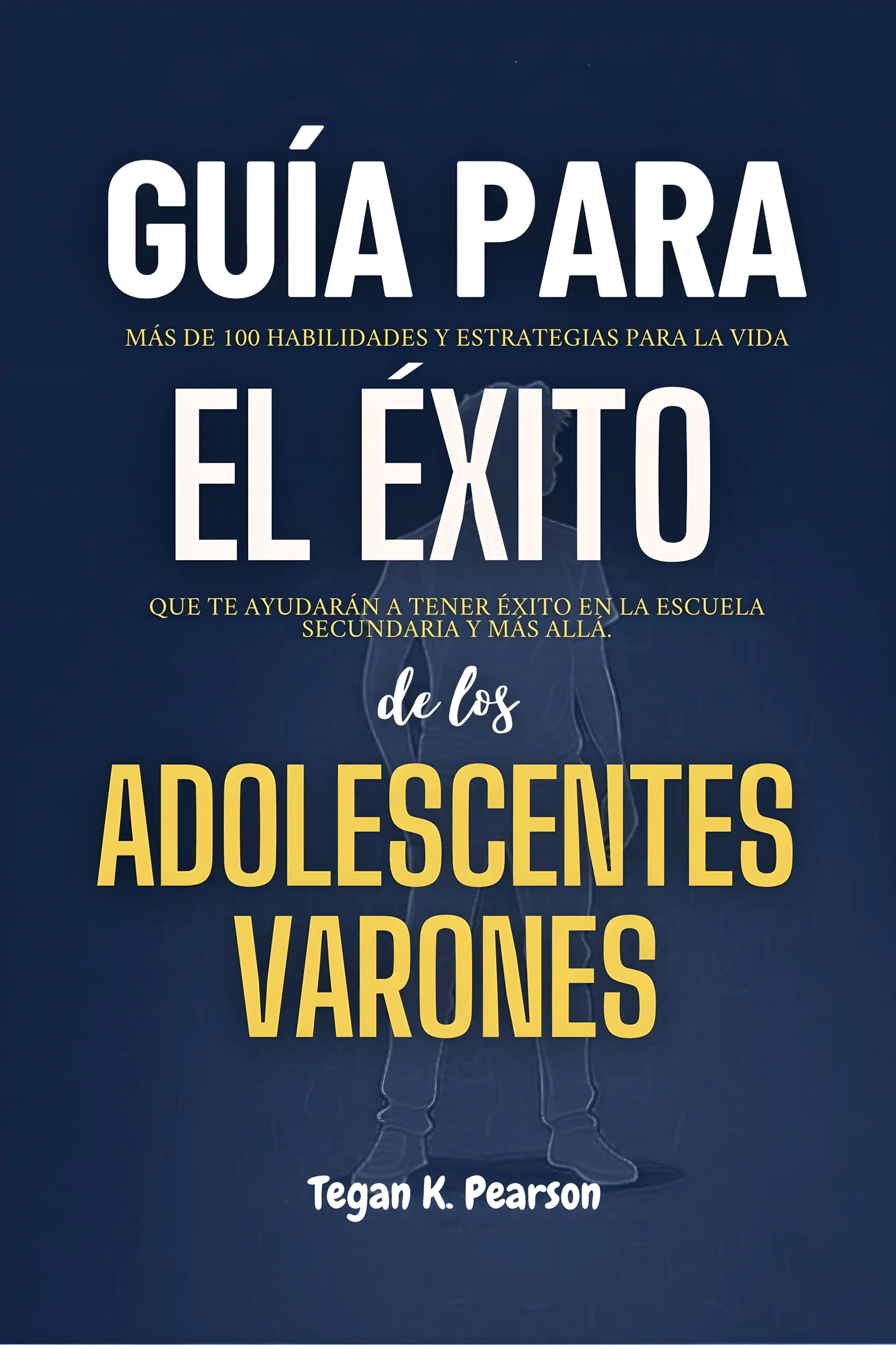 Guía para el éxito de los adolescentes varones