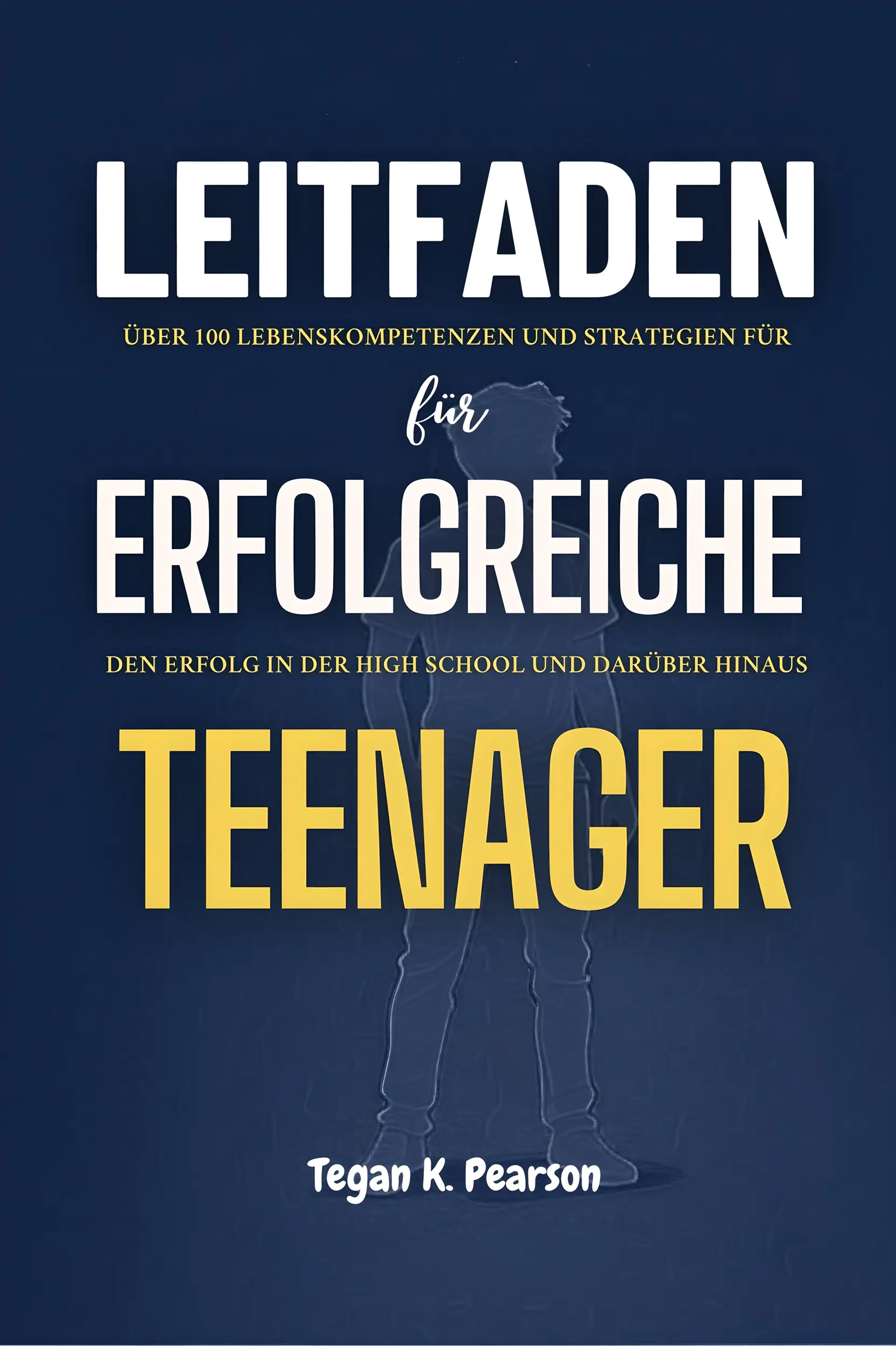 Leitfaden für erfolgreiche Teenager