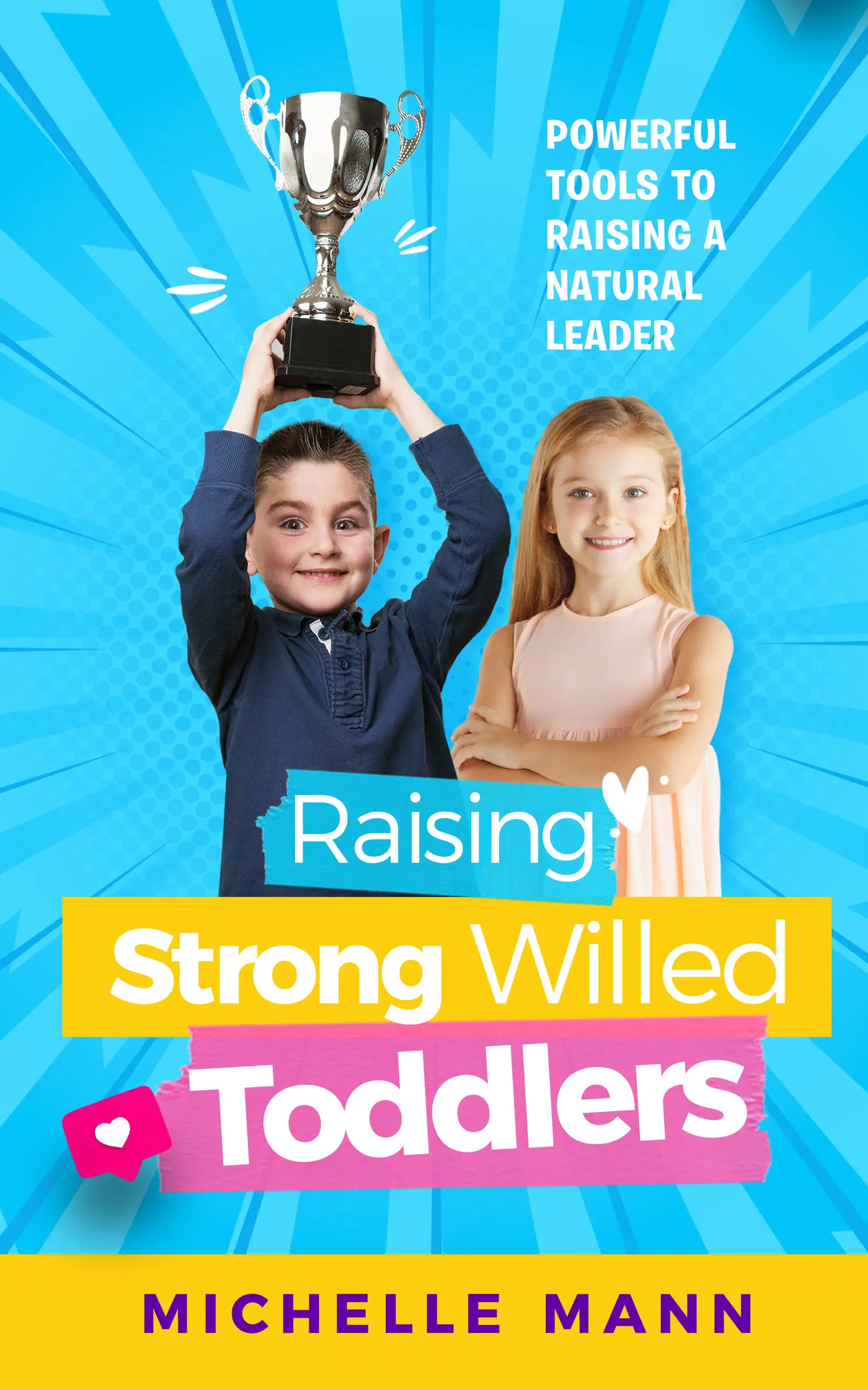 Raising Strong-Willed Toddlers