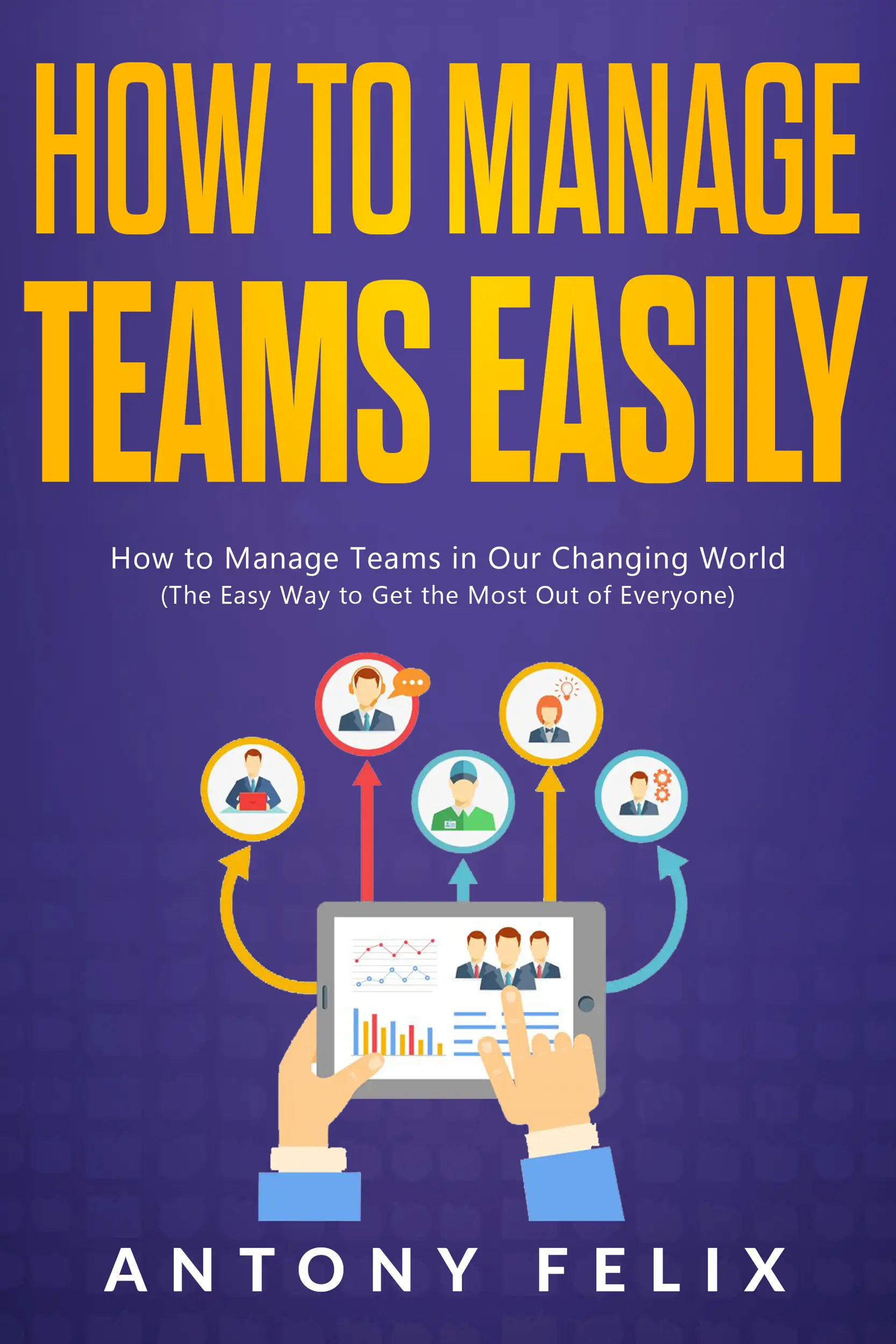 How To Manage Teams Easily