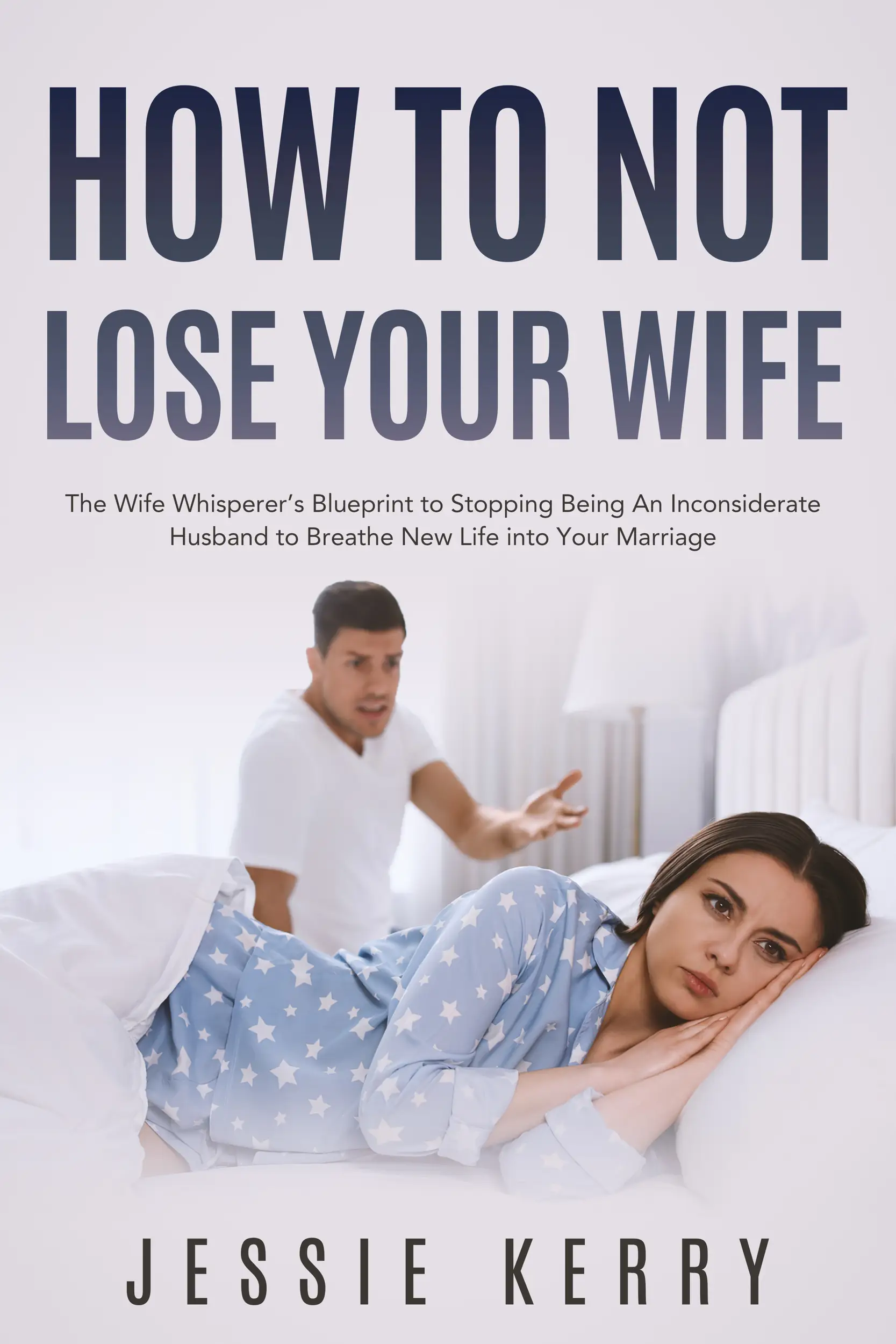 How to Not Lose Your Wife