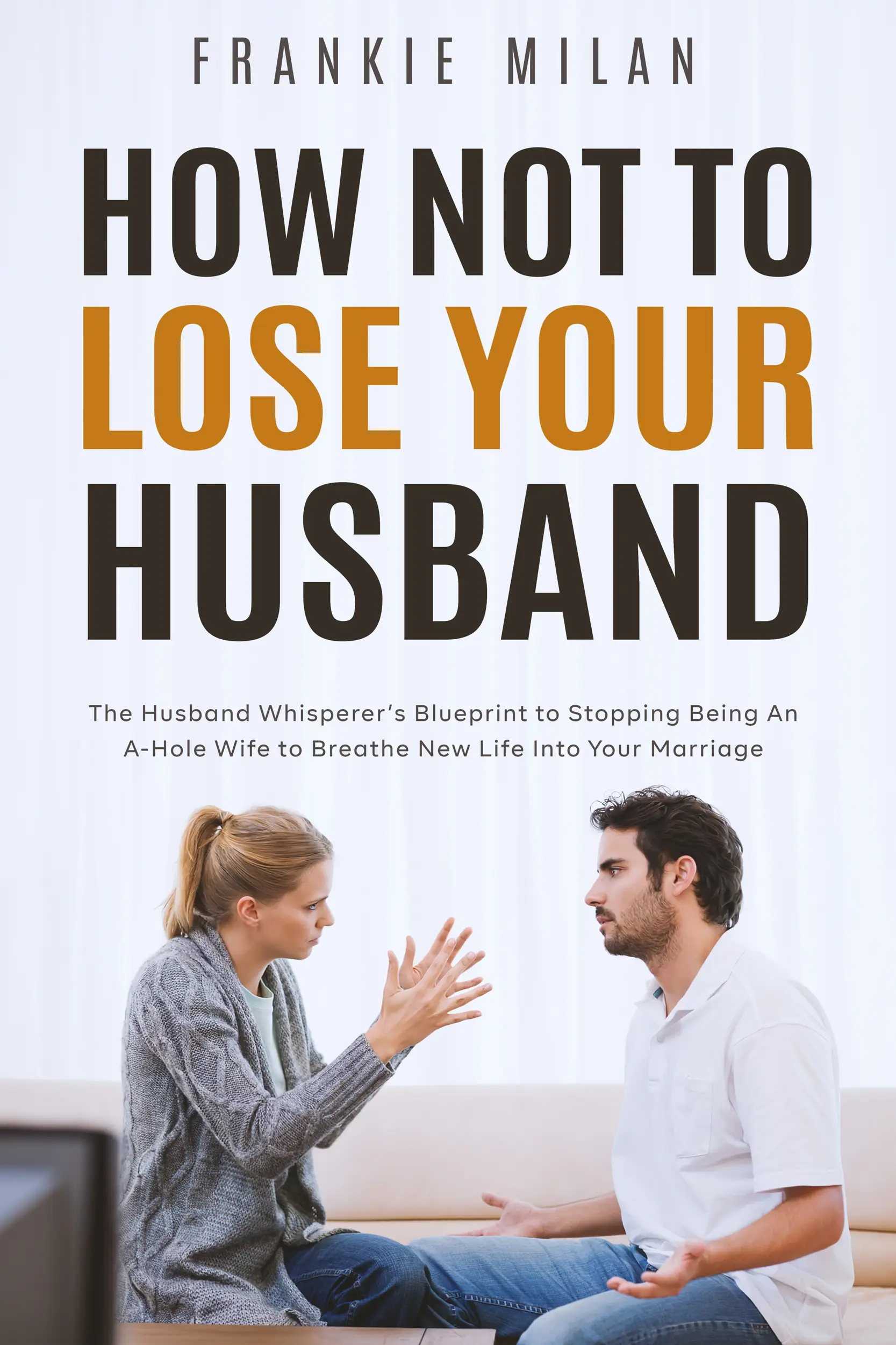 How Not to Lose Your Husband