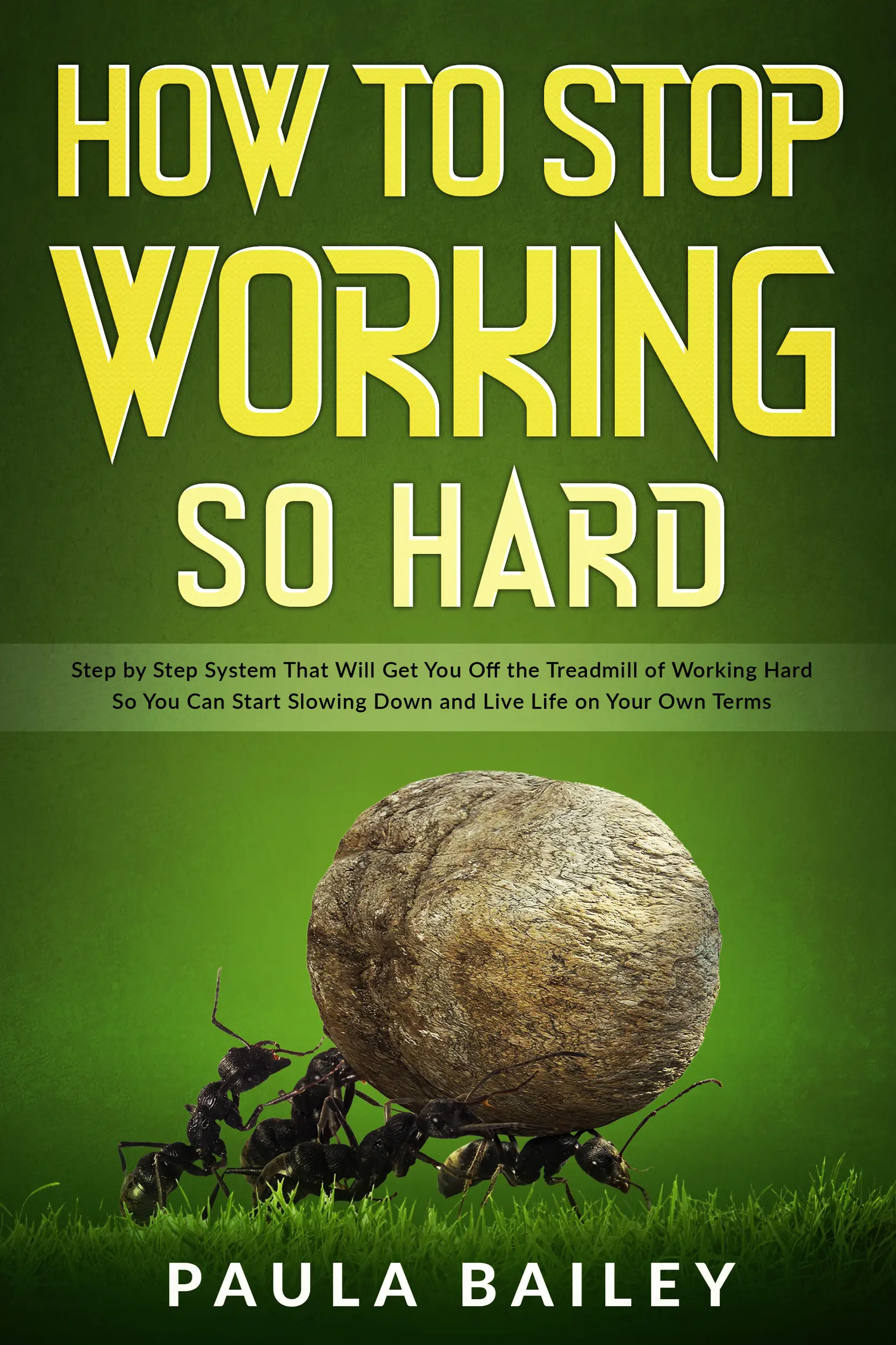 How To Stop Working So Hard