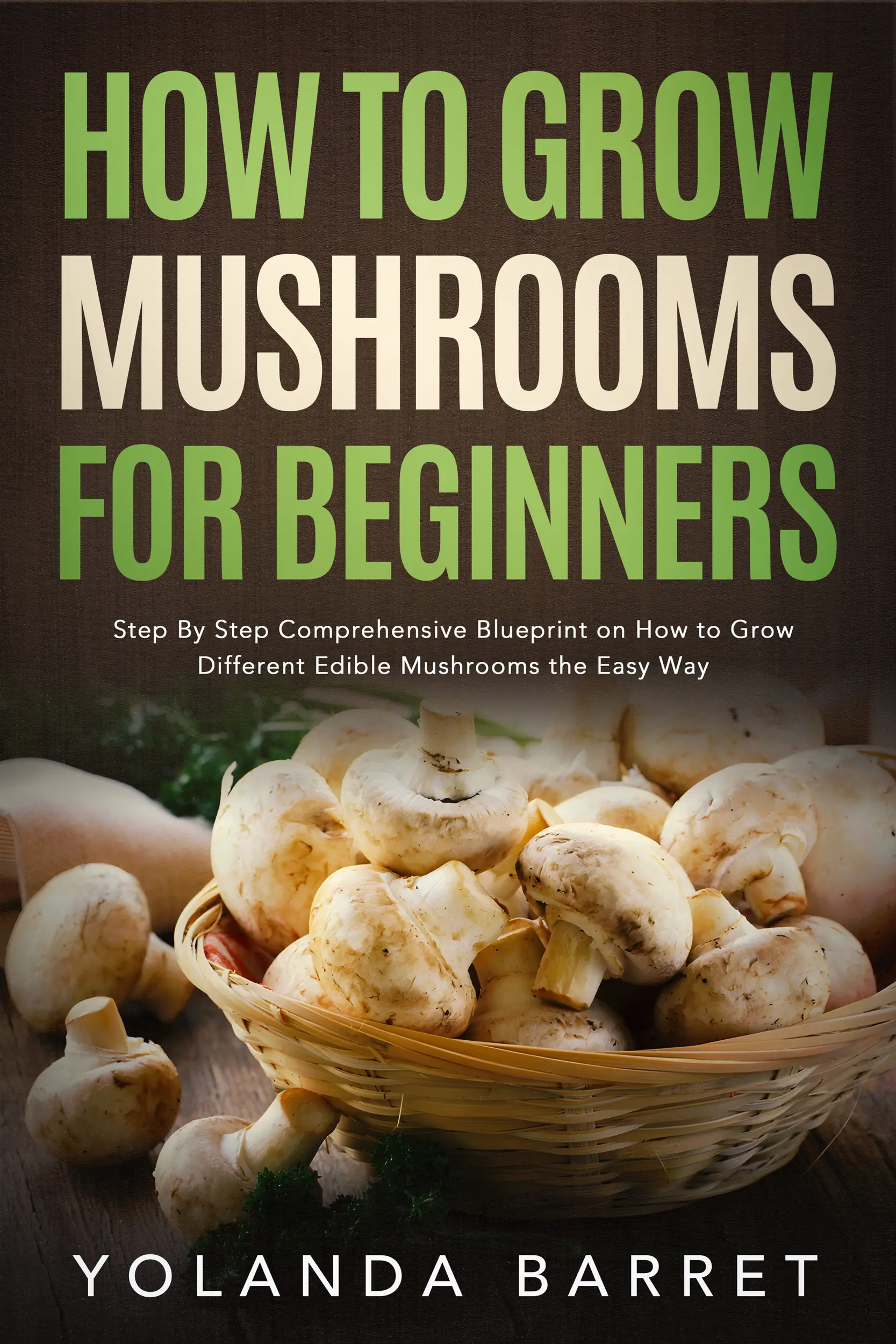 How to Grow Mushrooms for Beginners
