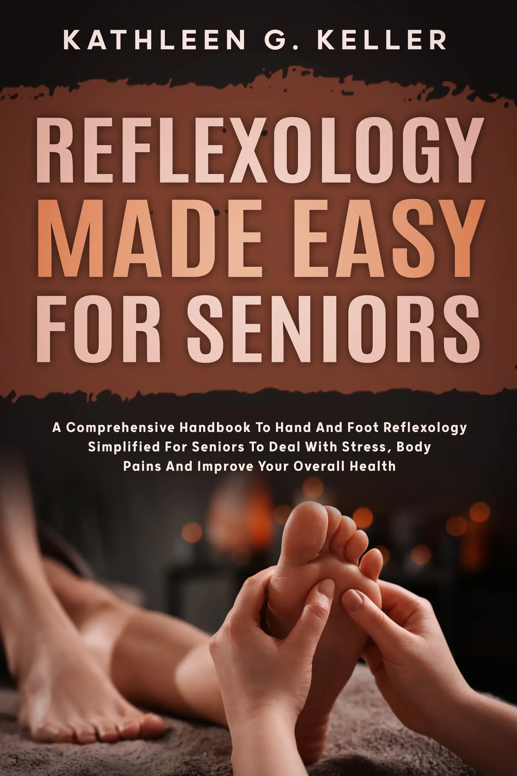 Reflexology Made Easy for Seniors