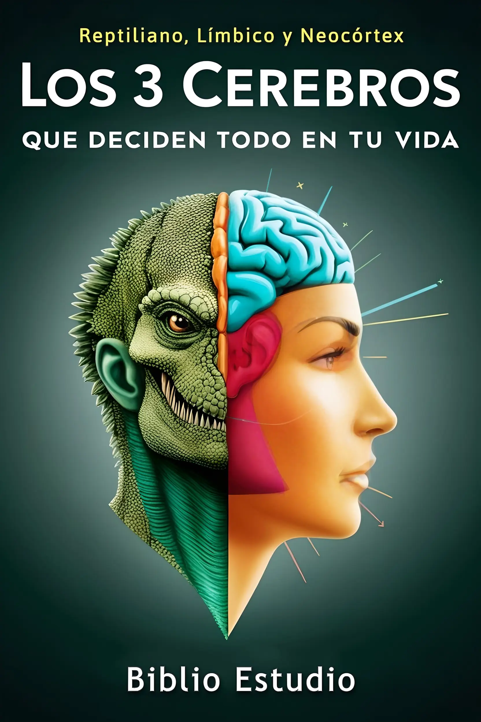 Los 3 Cerebros que Deciden Todo en Tu Vida