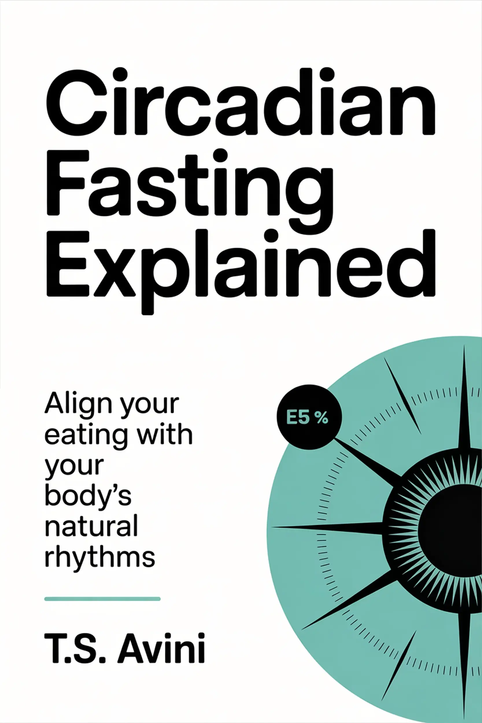 Circadian Fasting Explained