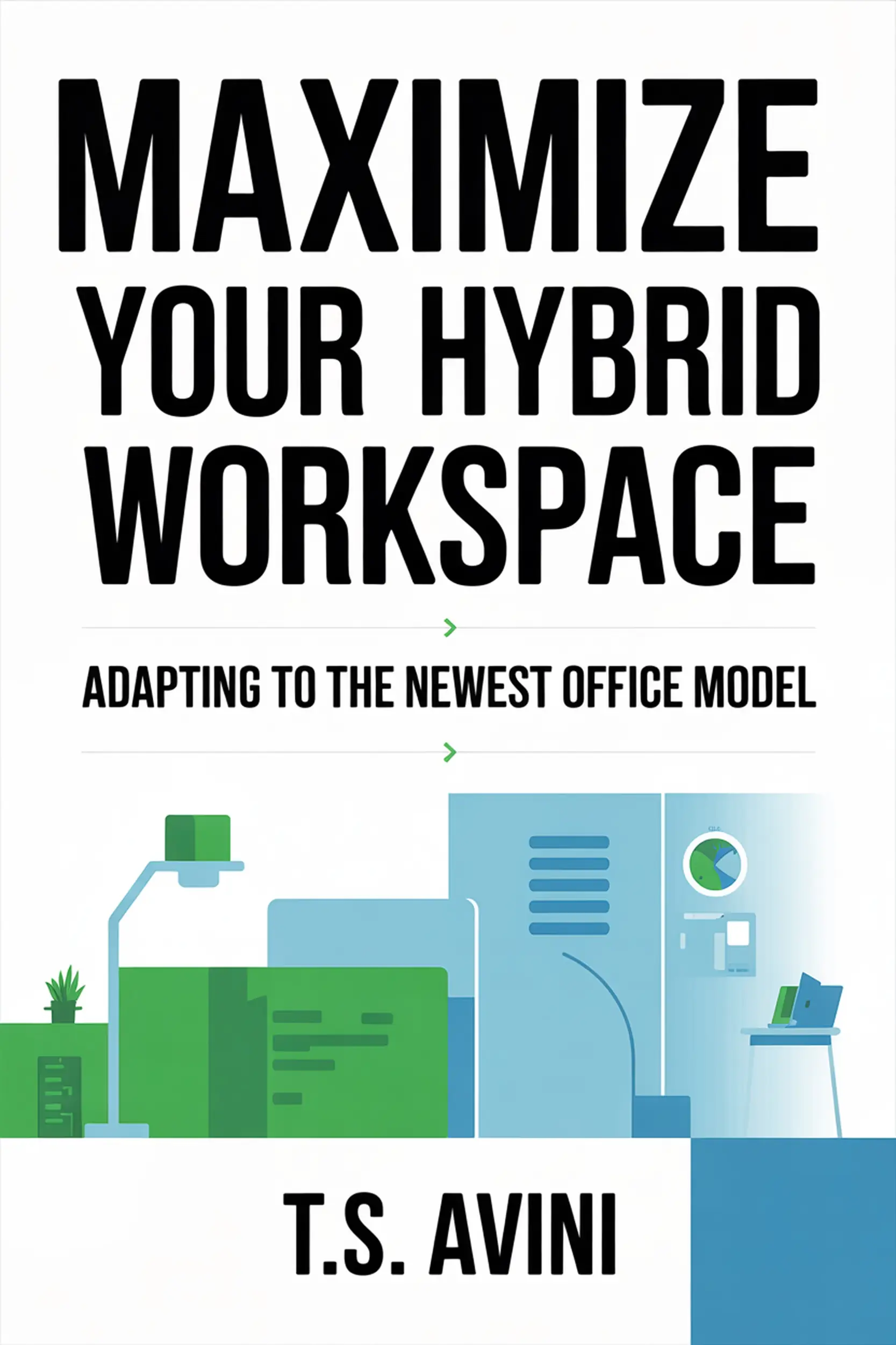 Maximize Your Hybrid Workspace