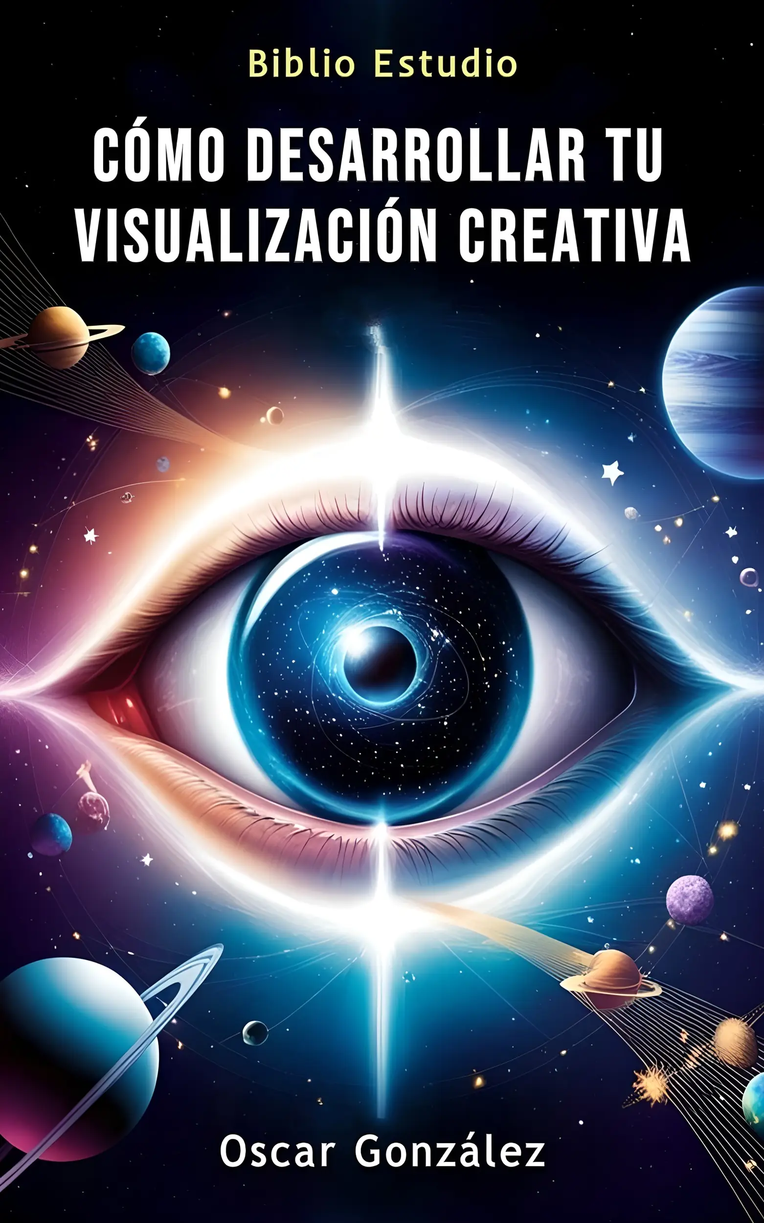 Cómo Desarrollar tu Visualización Creativa