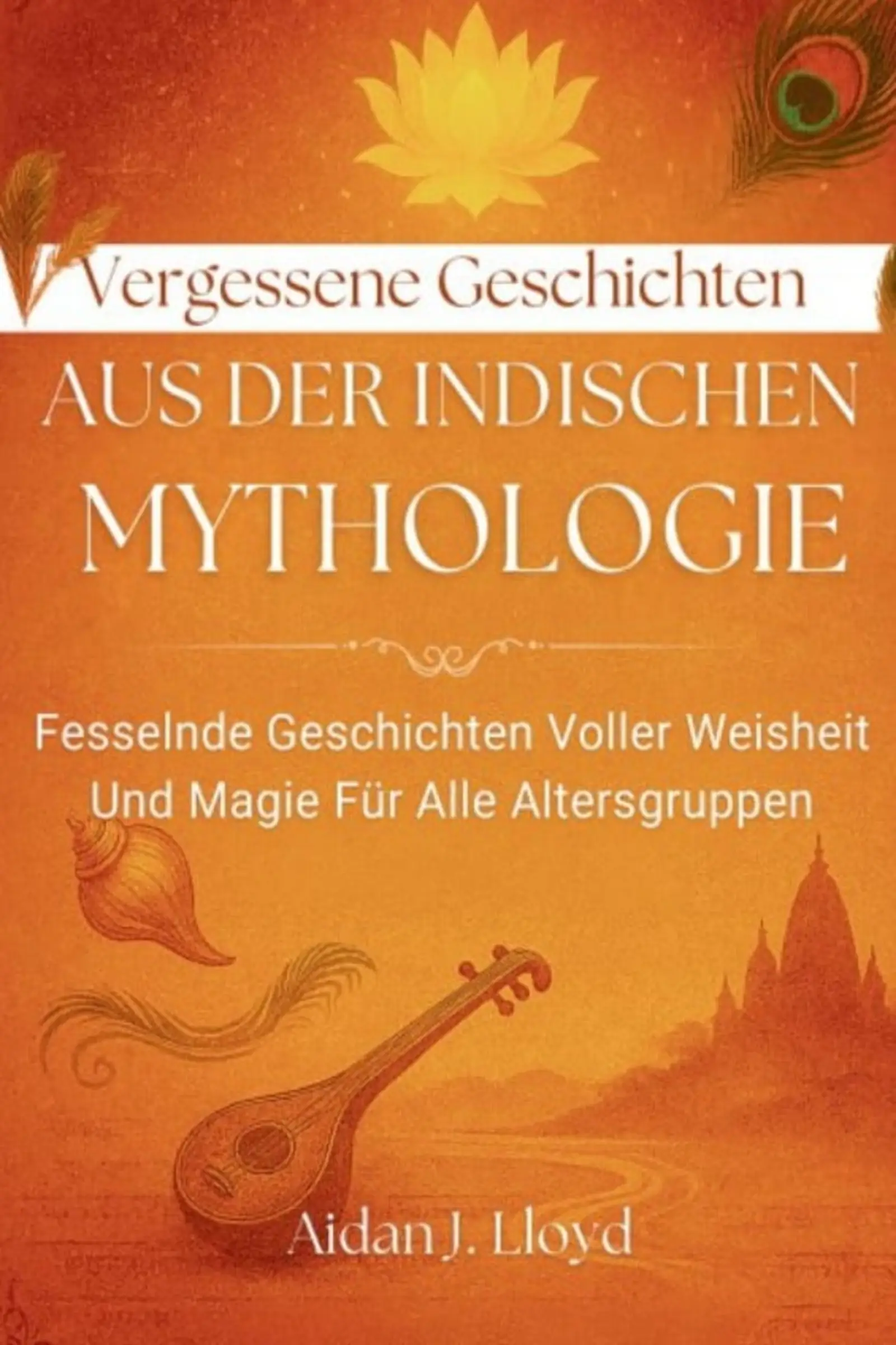 Vergessene Geschichten Aus Der Indischen Mythologie
