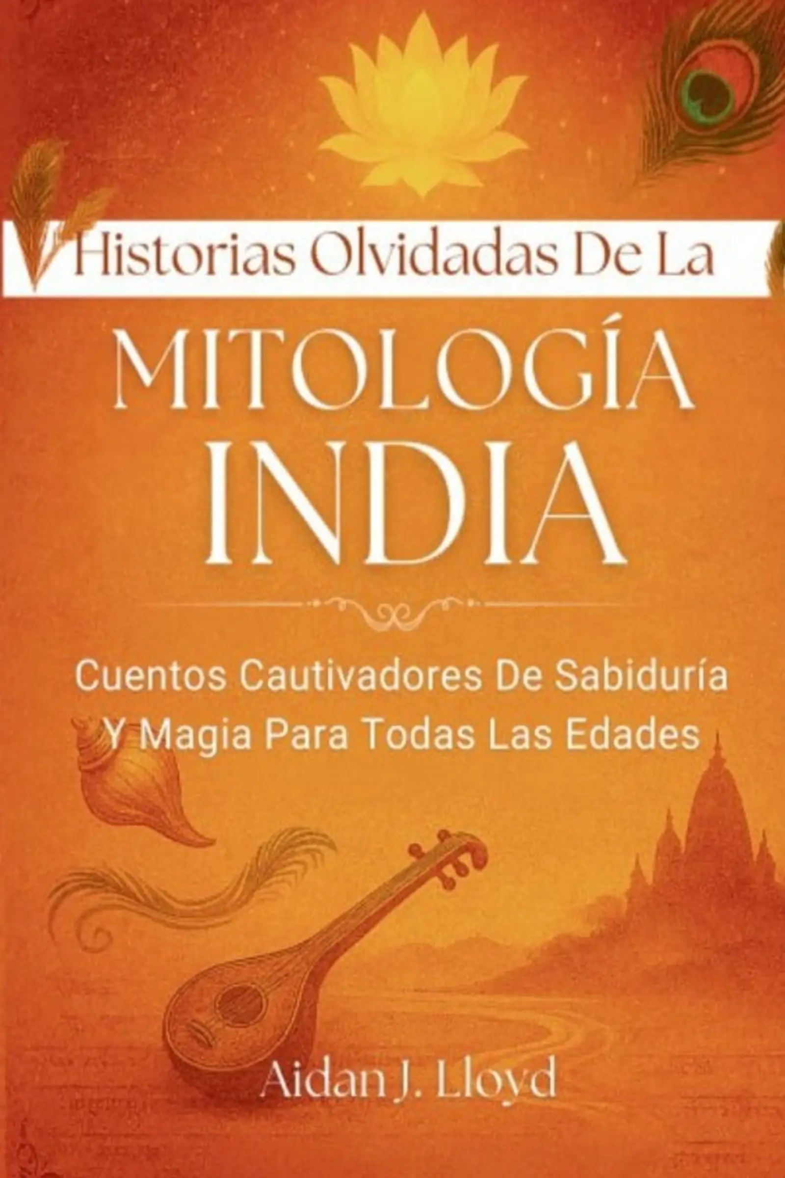 Historias Olvidadas De La Mitología India