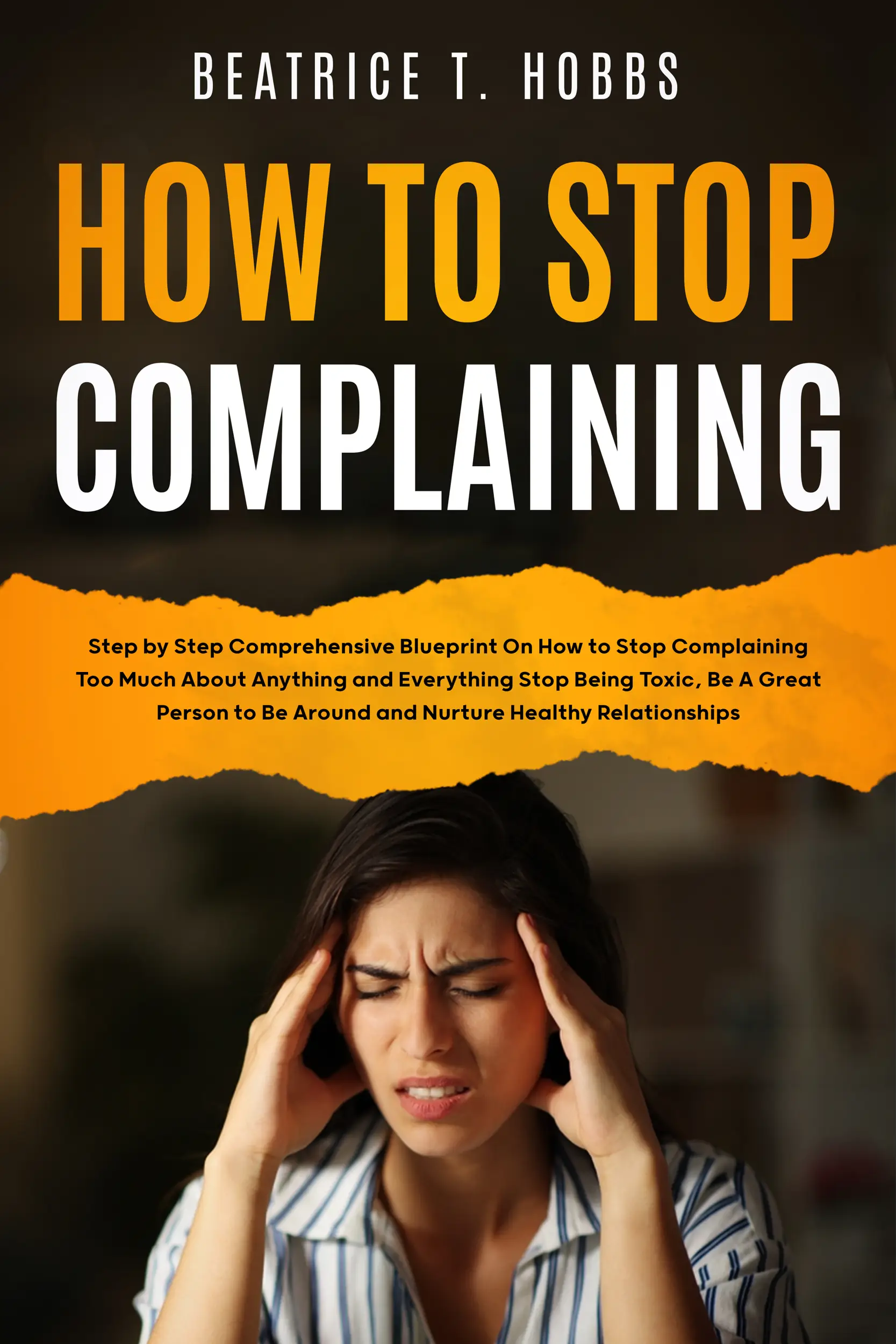 How to Stop Complaining