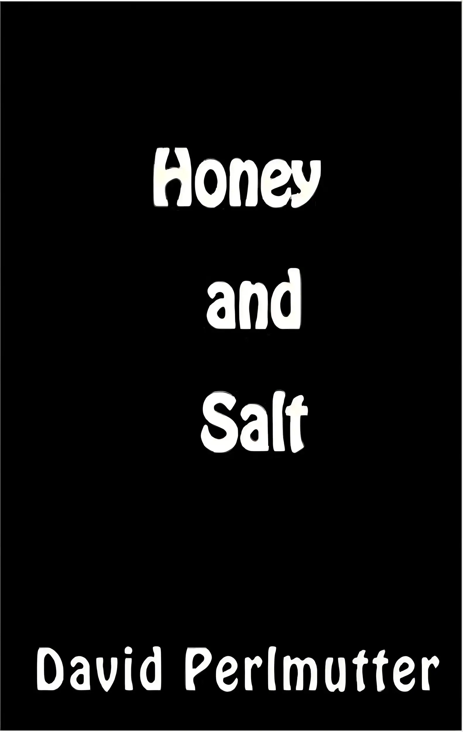 Honey and Salt