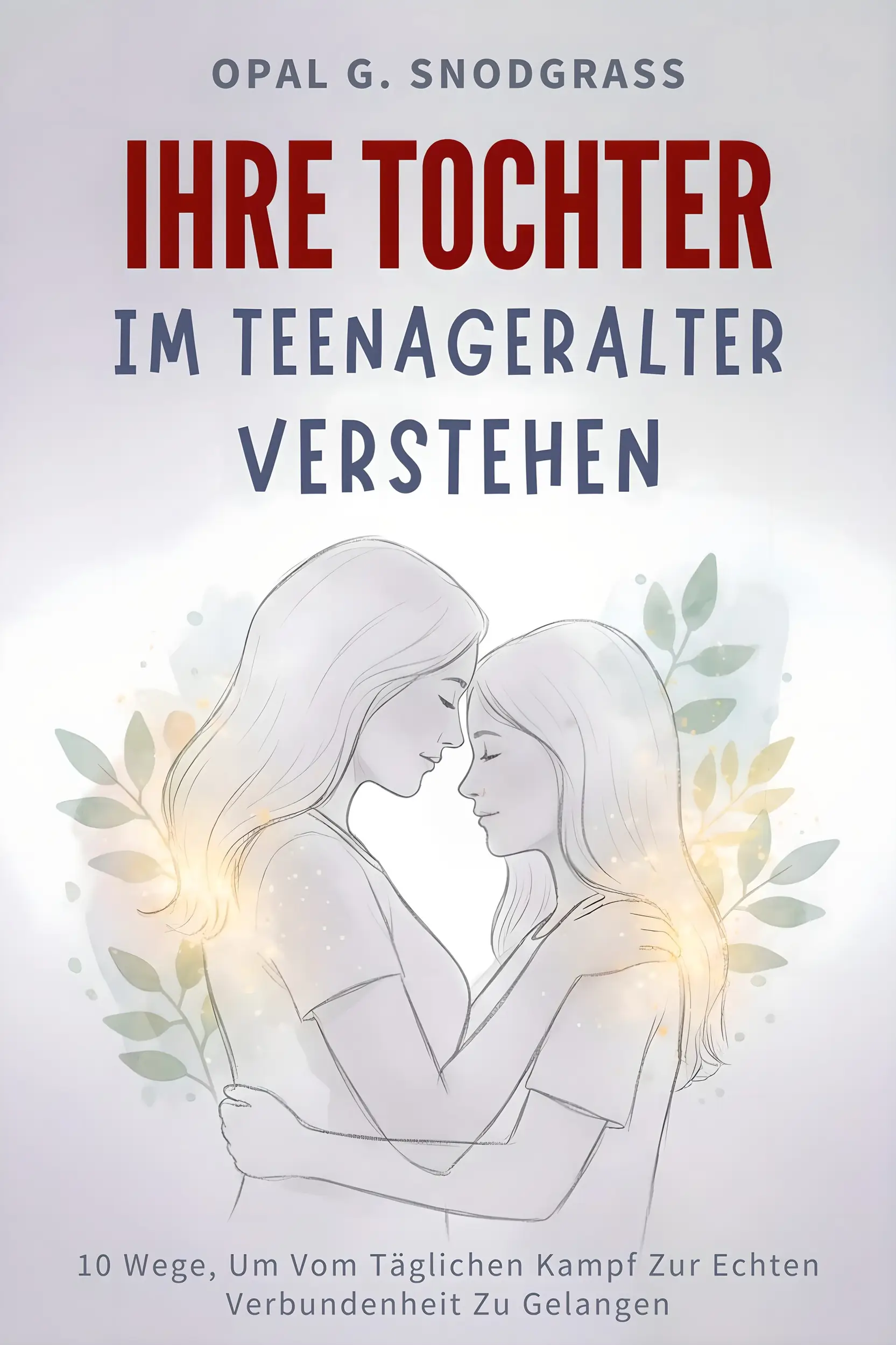 Ihre Tochter im Teenageralter verstehen