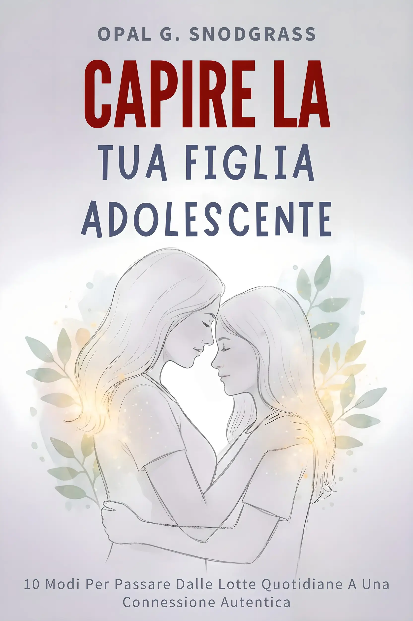 Capire La Tua Figlia Adolescente