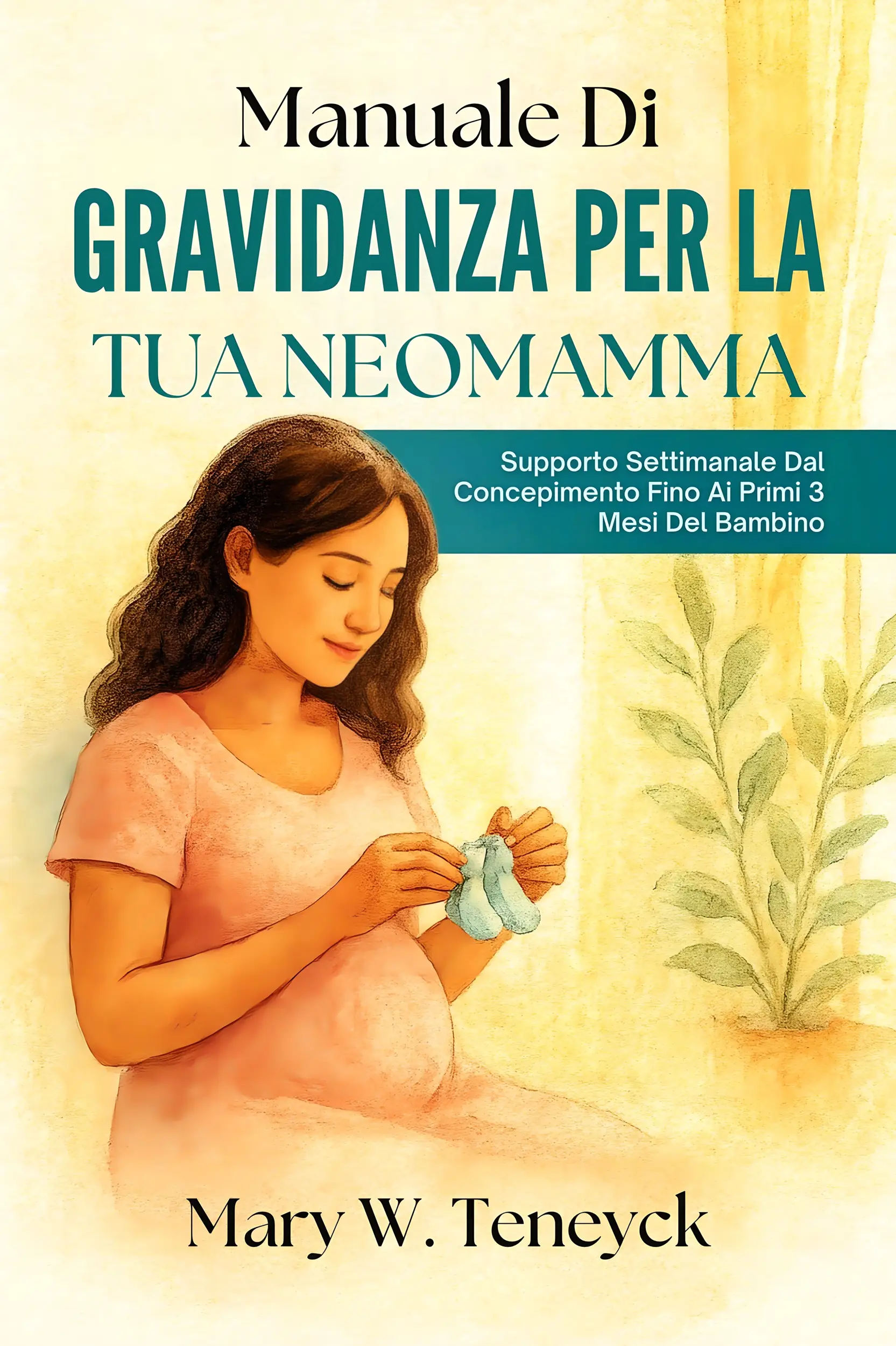 Manuale Di Gravidanza Per La Tua Neomamma