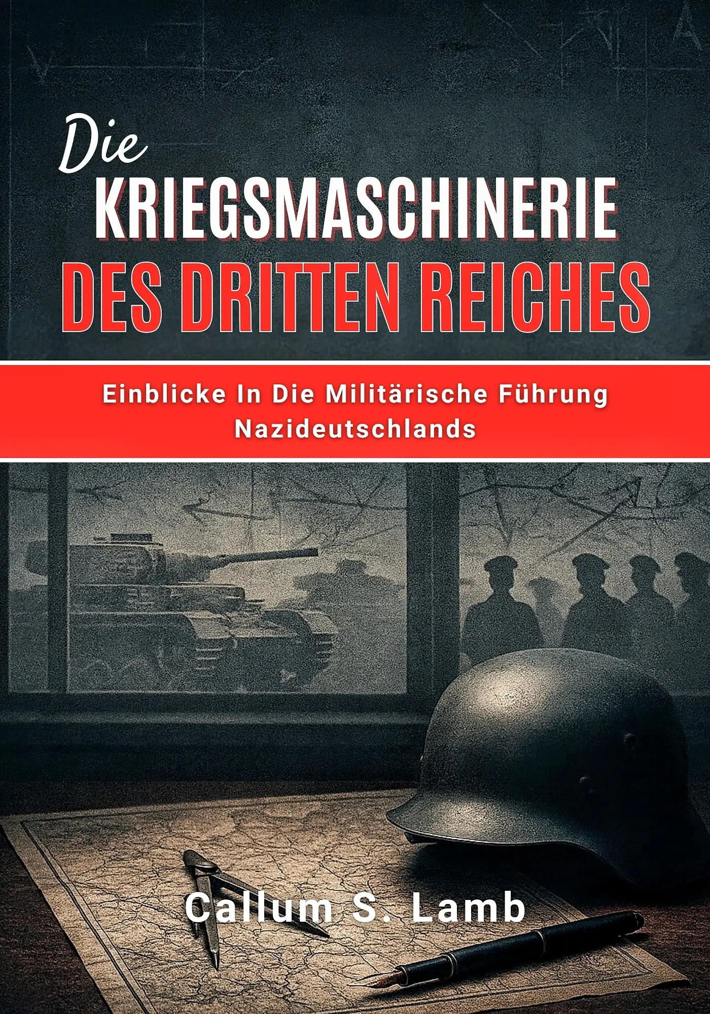 Die Kriegsmaschinerie Des Dritten Reiches