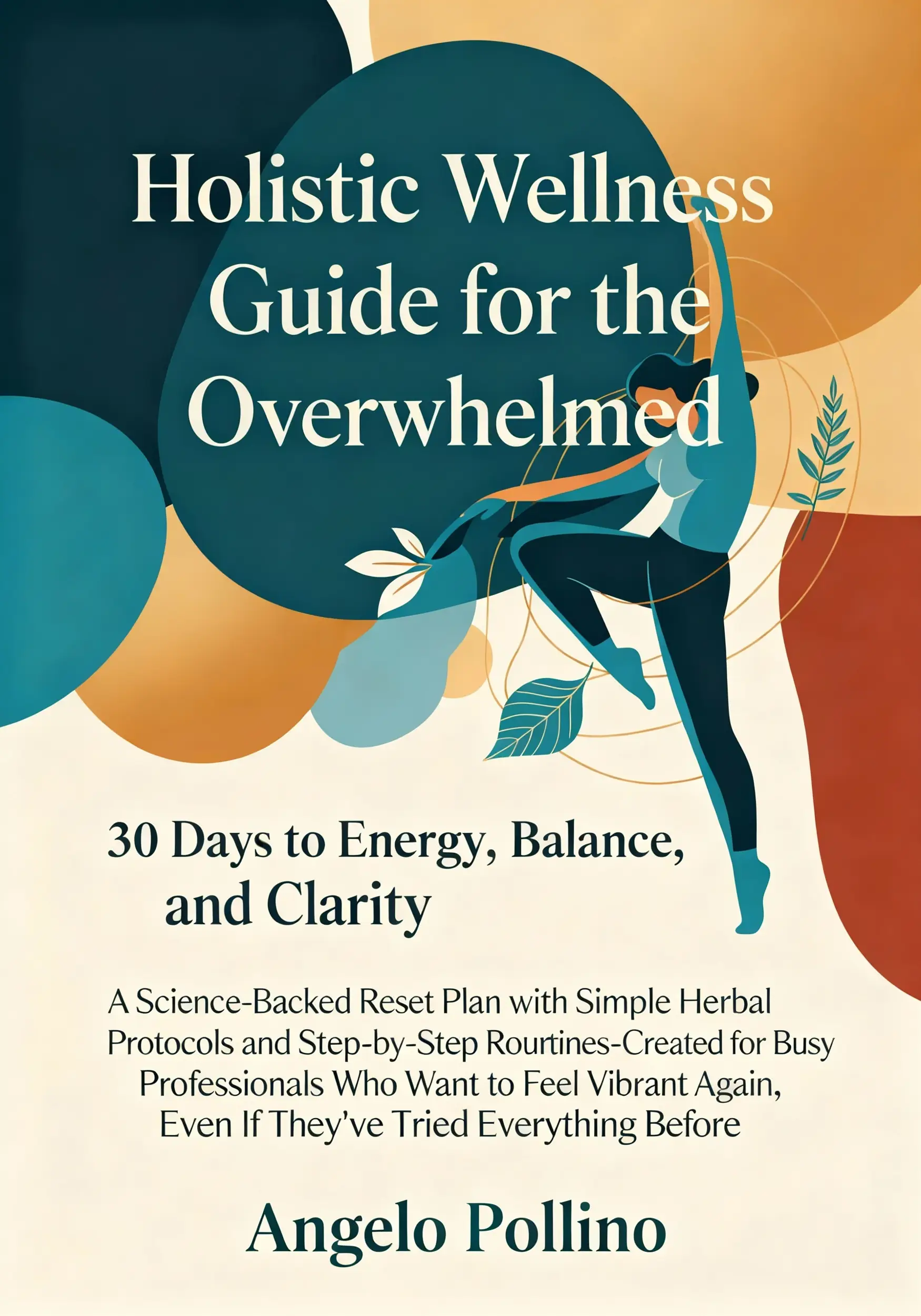 Holistic Wellness guide for the overwhelmed