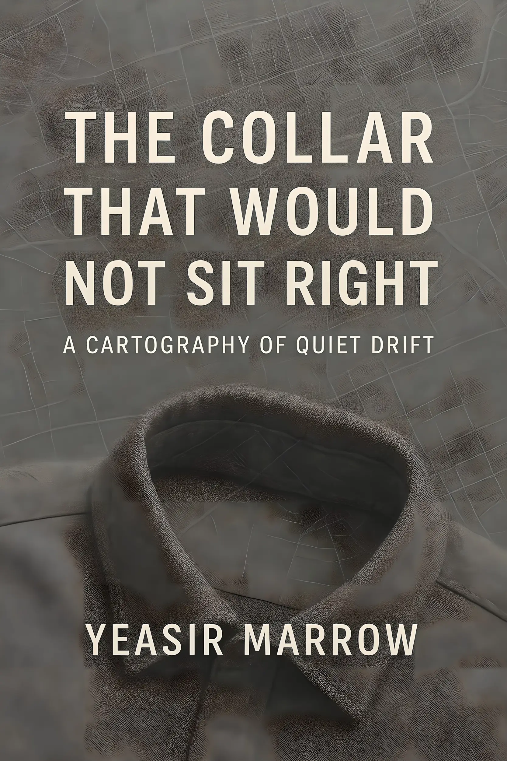 The Collar That Would Not Sit Right