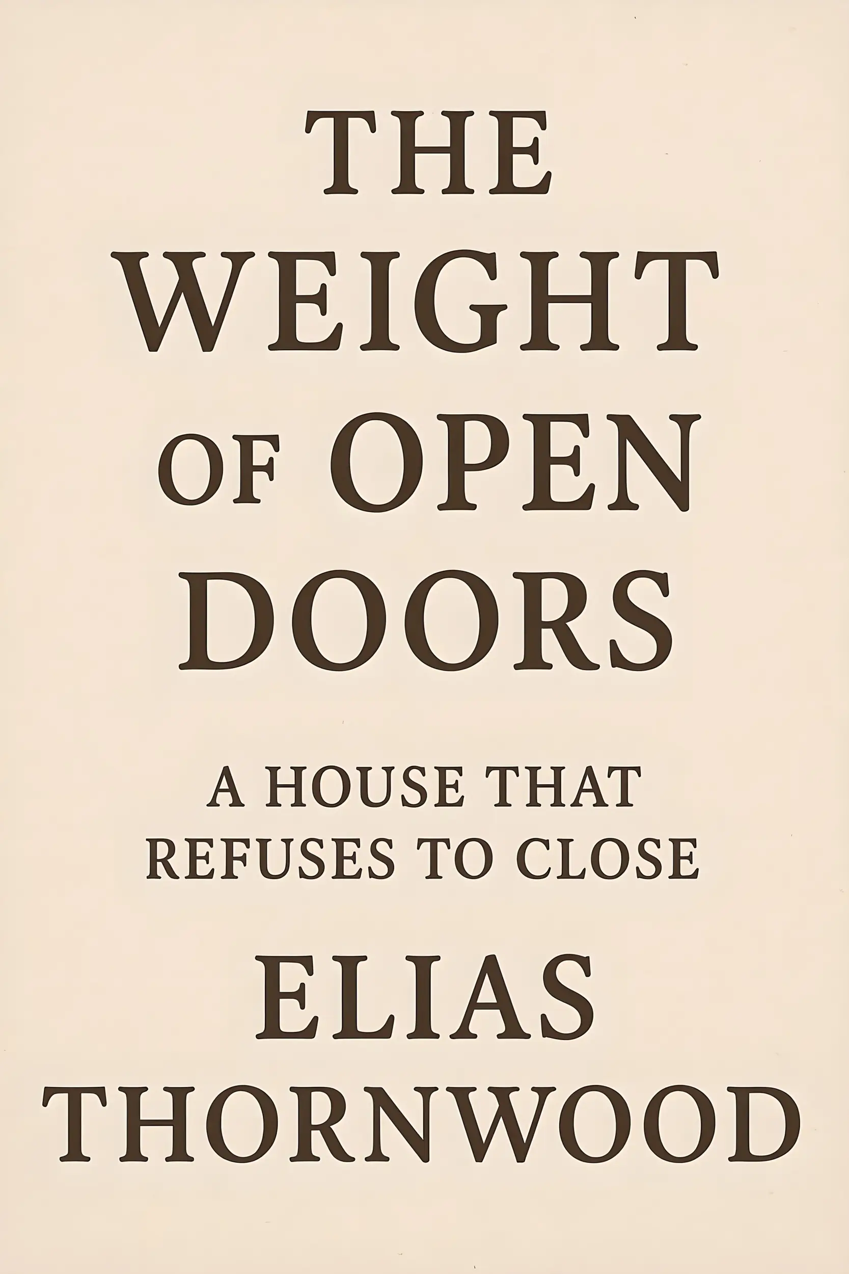 The Weight of Open Doors