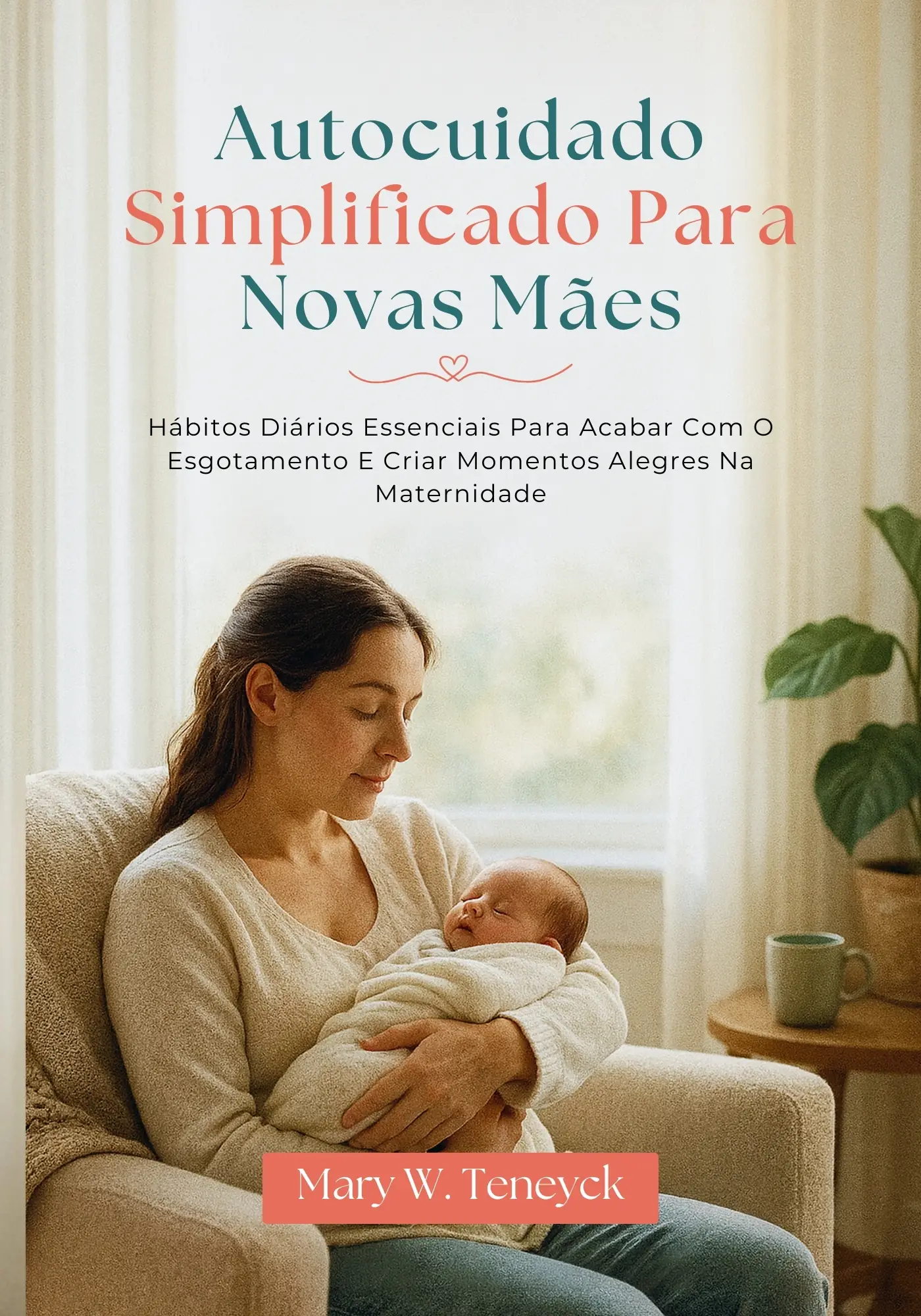 Autocuidado Simplificado Para Novas Mães