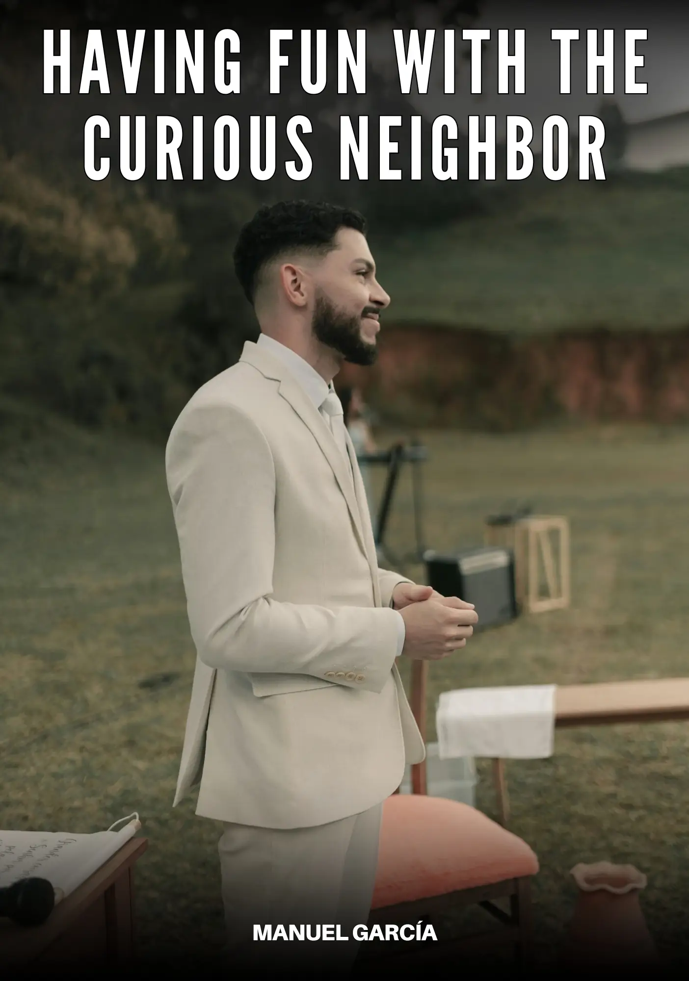 Having Fun with the Curious Neighbor