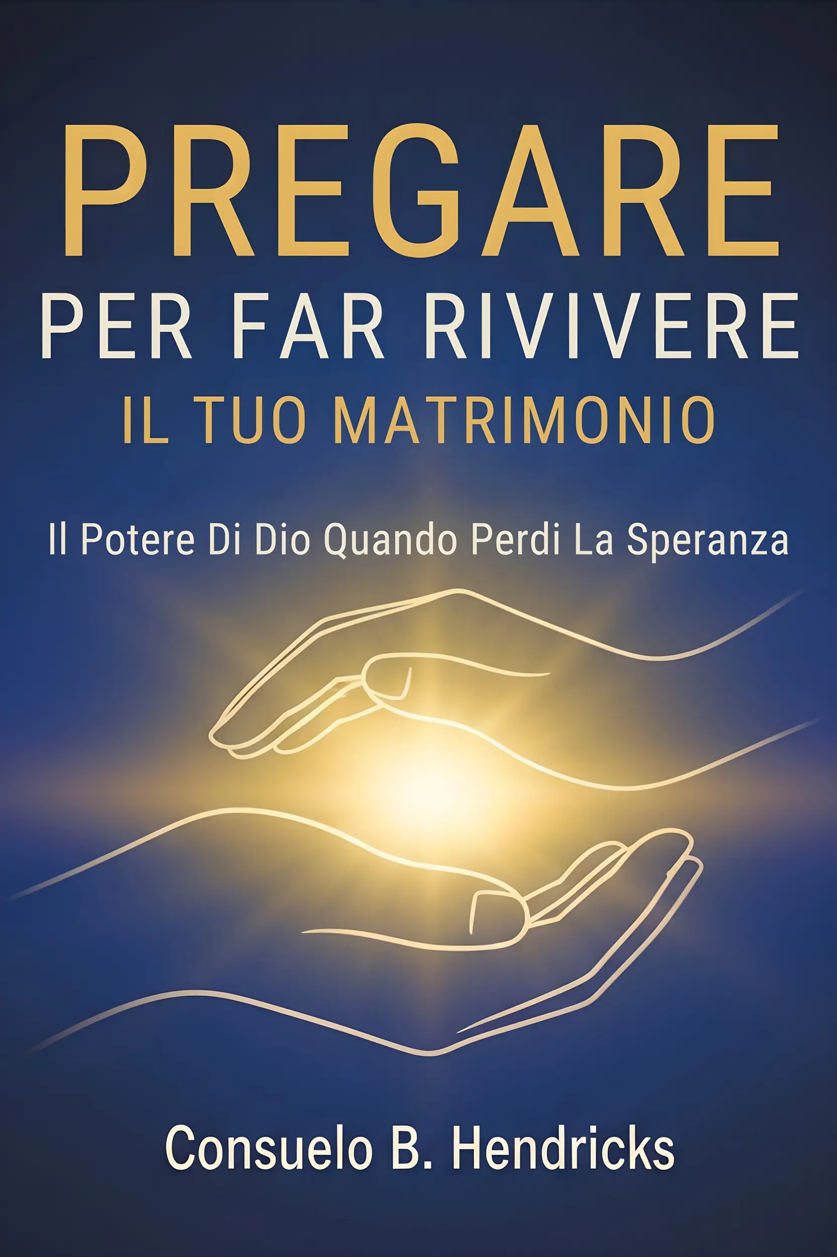 Pregare Per Far Rivivere Il Tuo Matrimonio