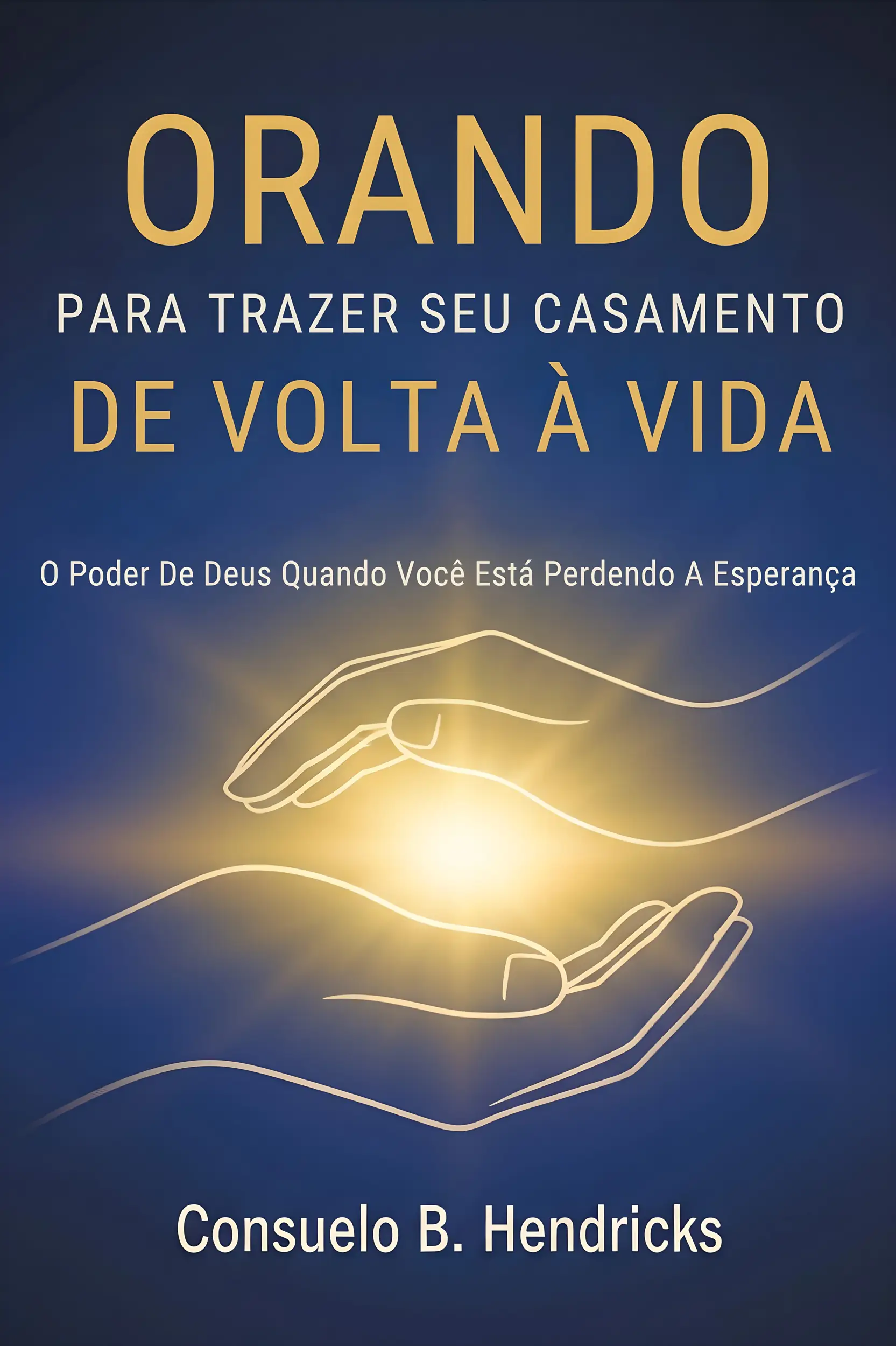 Orando Para Trazer Seu Casamento De Volta À Vida
