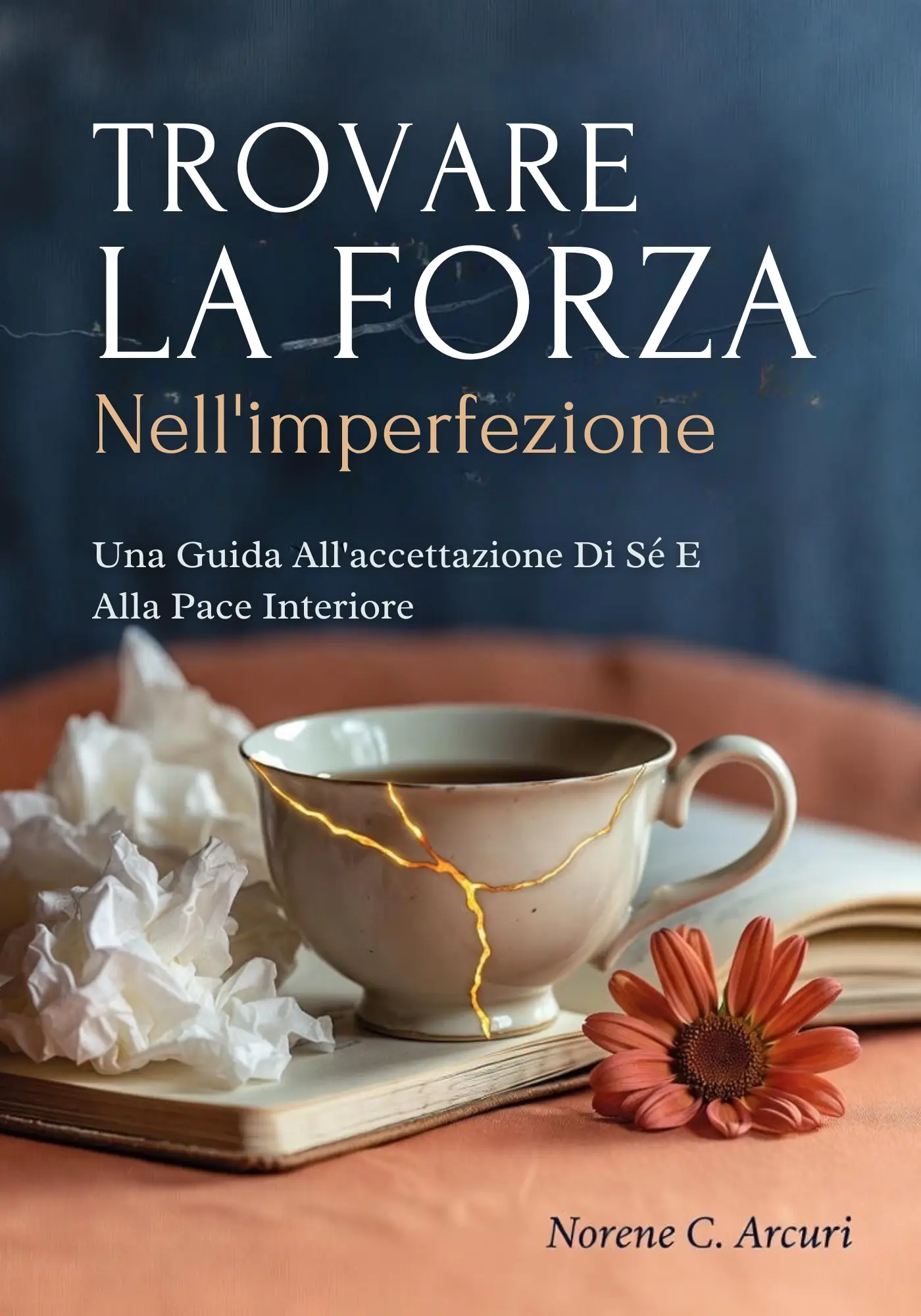 Trovare La Forza Nell'imperfezione