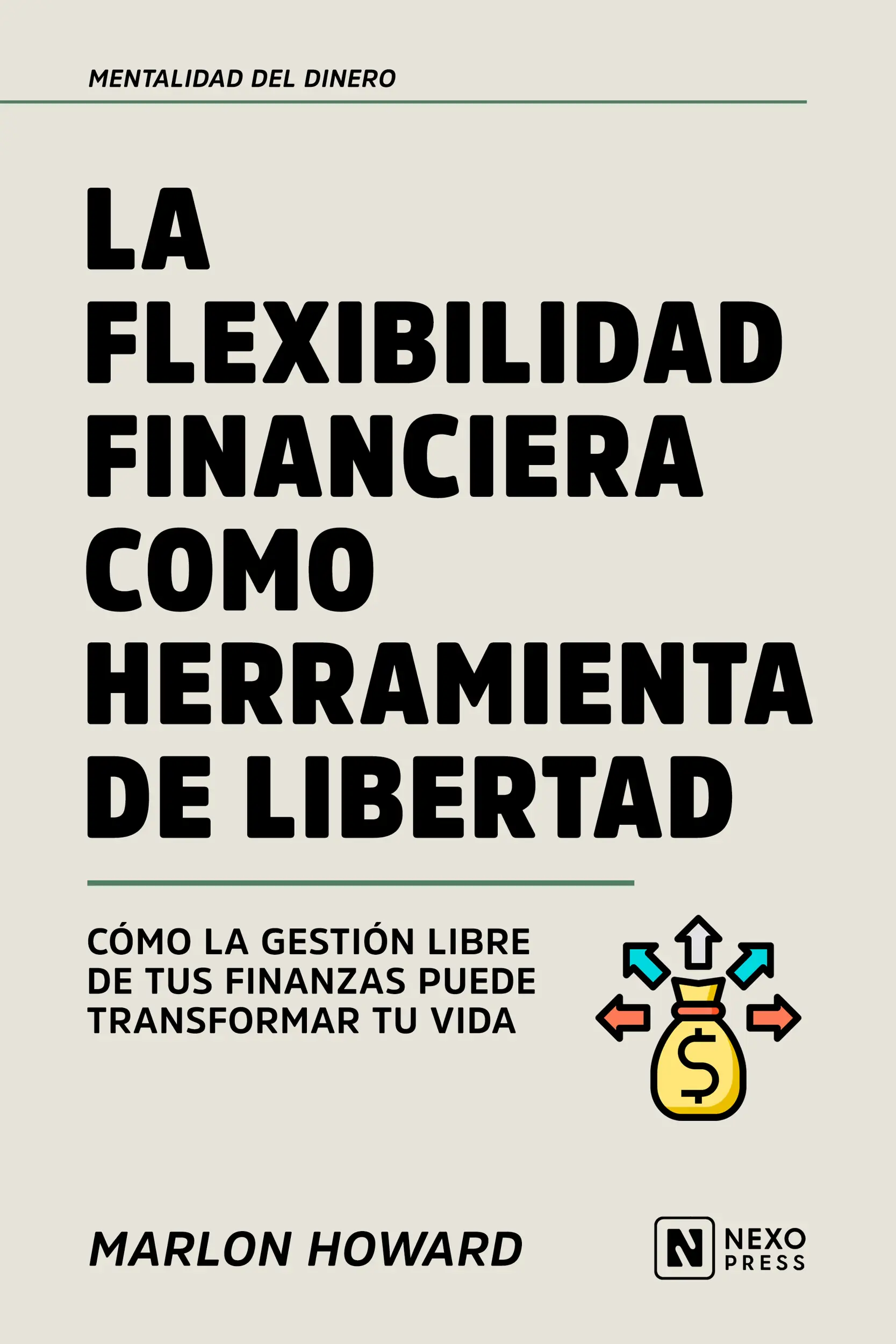 La Flexibilidad Financiera Como Herramienta De Libertad