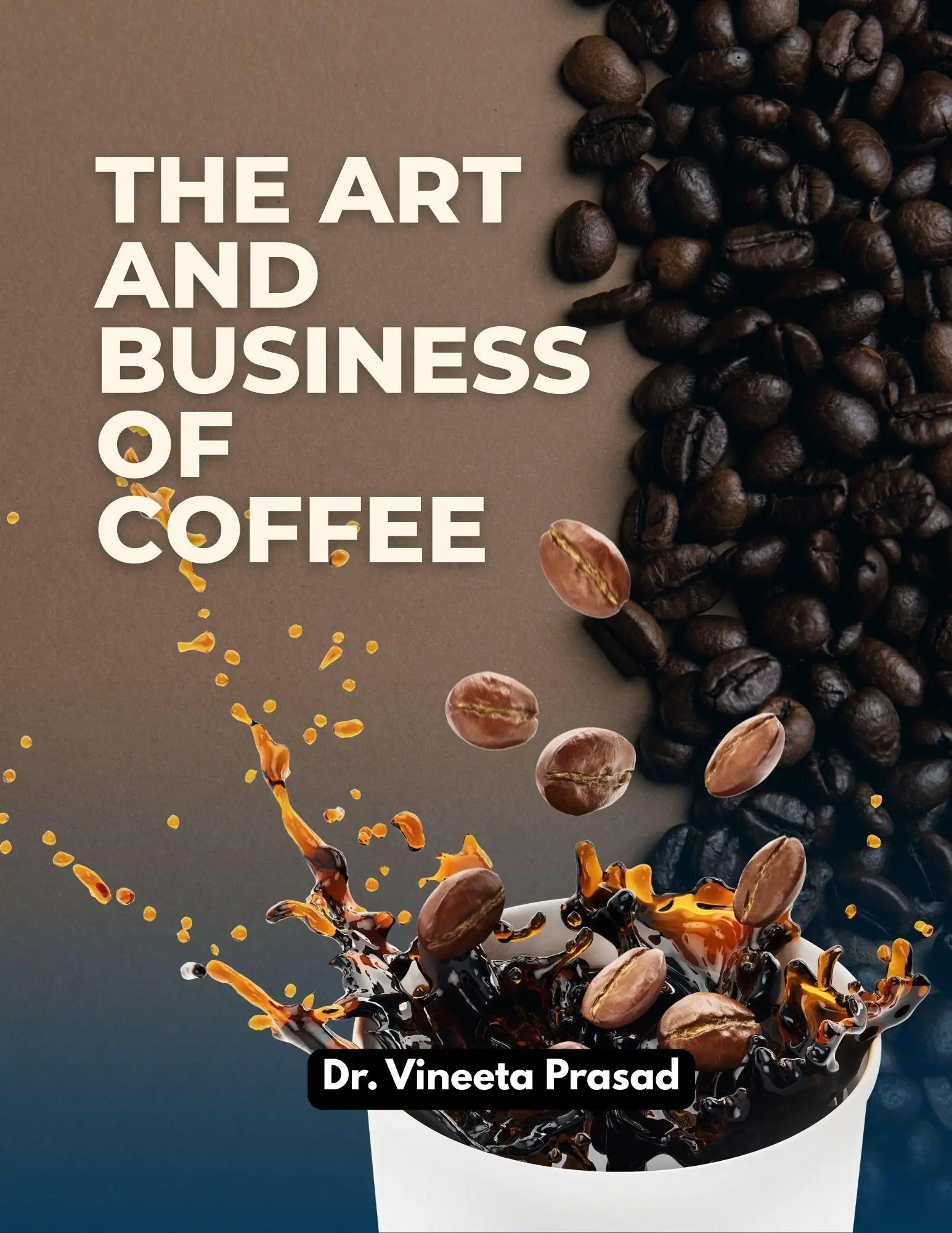 The Art and Business of Coffee