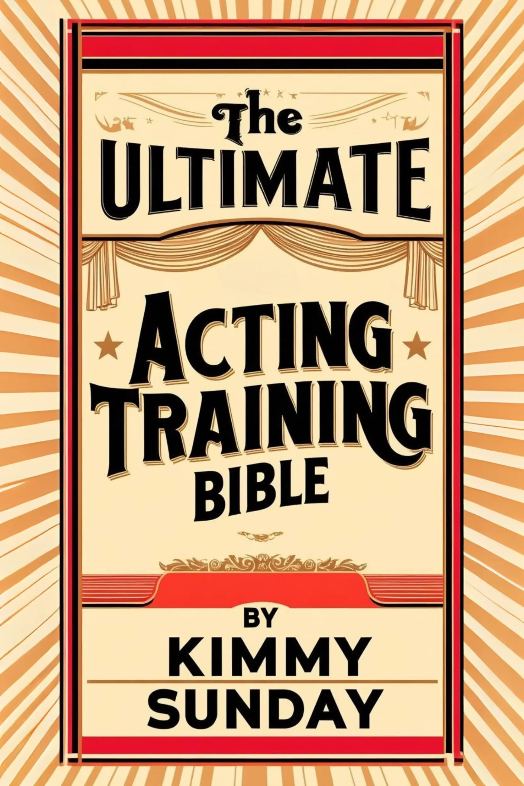 The Ultimate Acting Training Bible